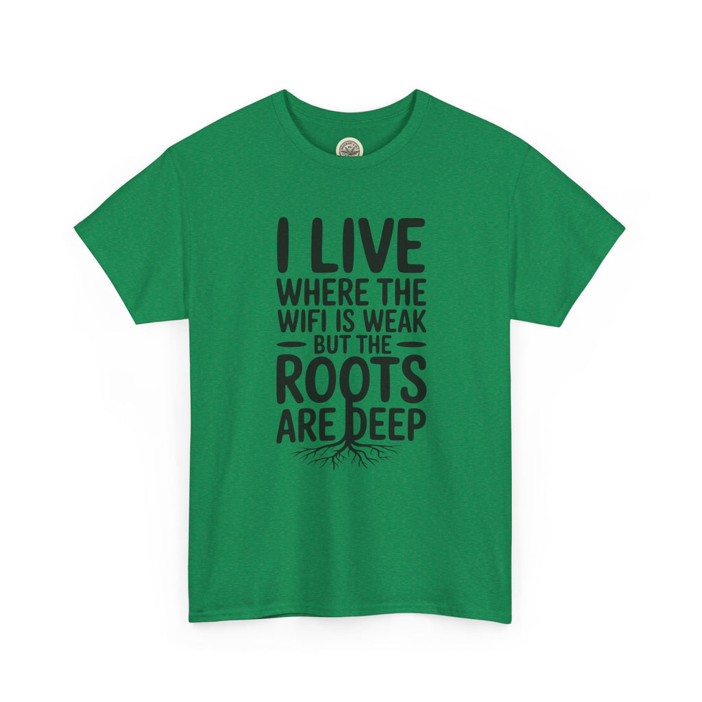 Rural Roots Tee — "I live where the WiFi is weak but the roots are deep" Cotton Shirt