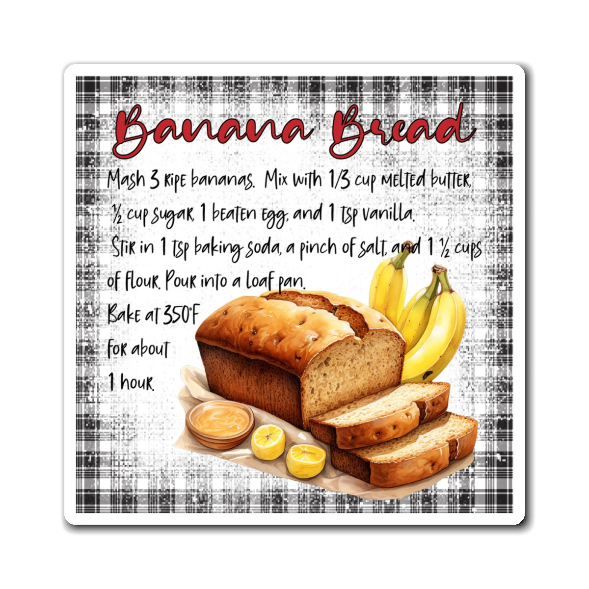 Banana Bread Recipe Magnet — Rustic Kitchen Refrigerator Decor