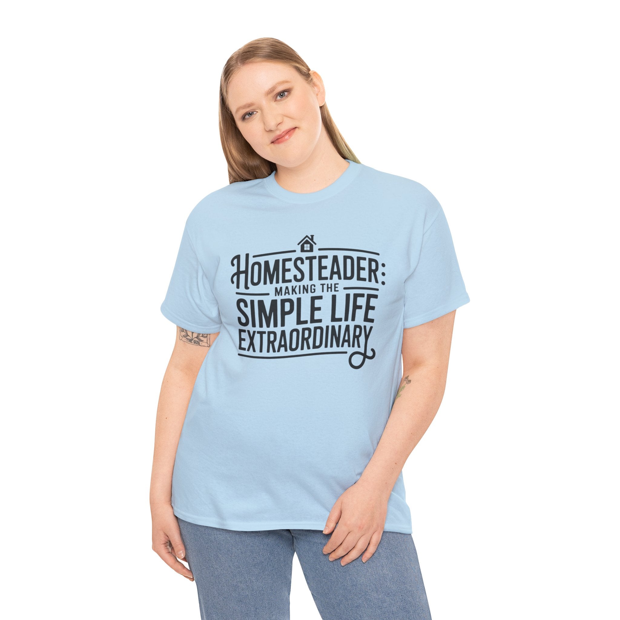 Homesteader T‑Shirt — "Making the Simple Life Extraordinary" Rustic Farmhouse Tee