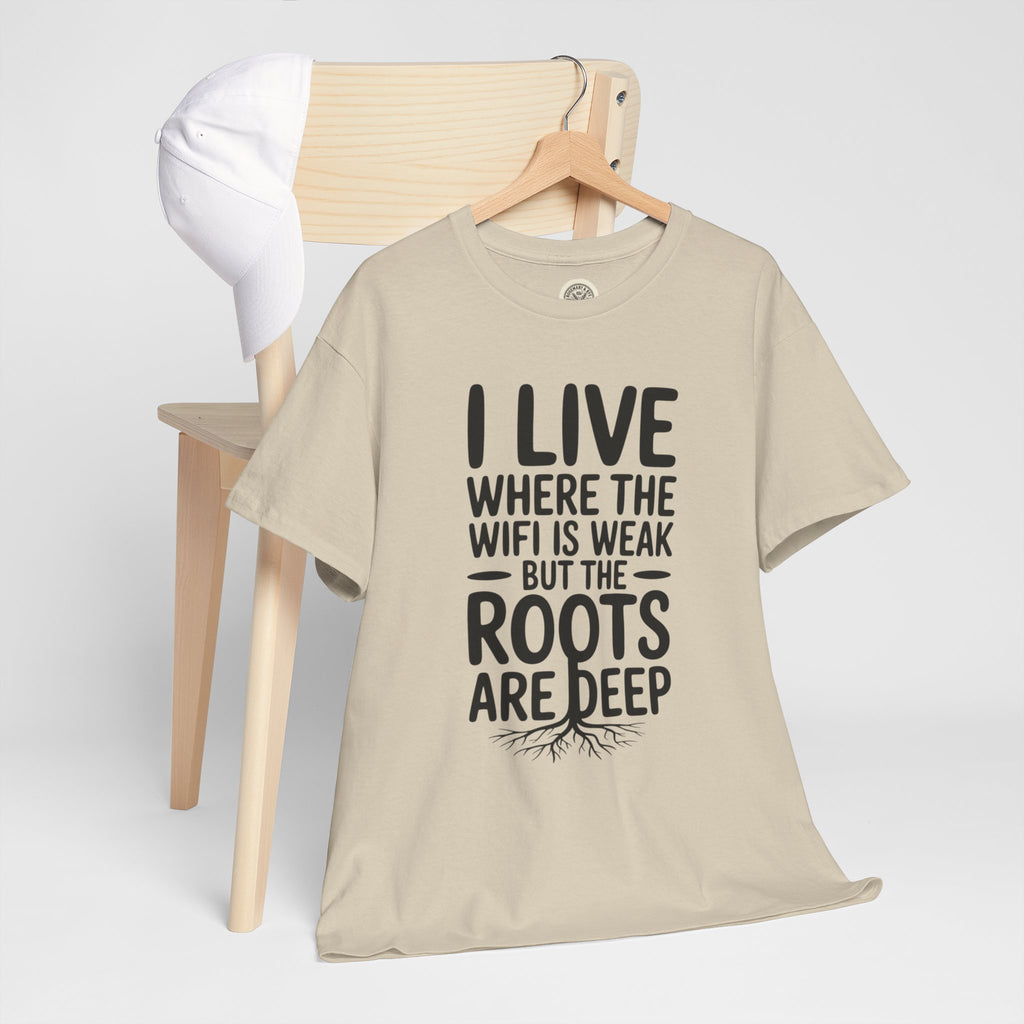 Rural Roots Tee — "I live where the WiFi is weak but the roots are deep" Cotton Shirt