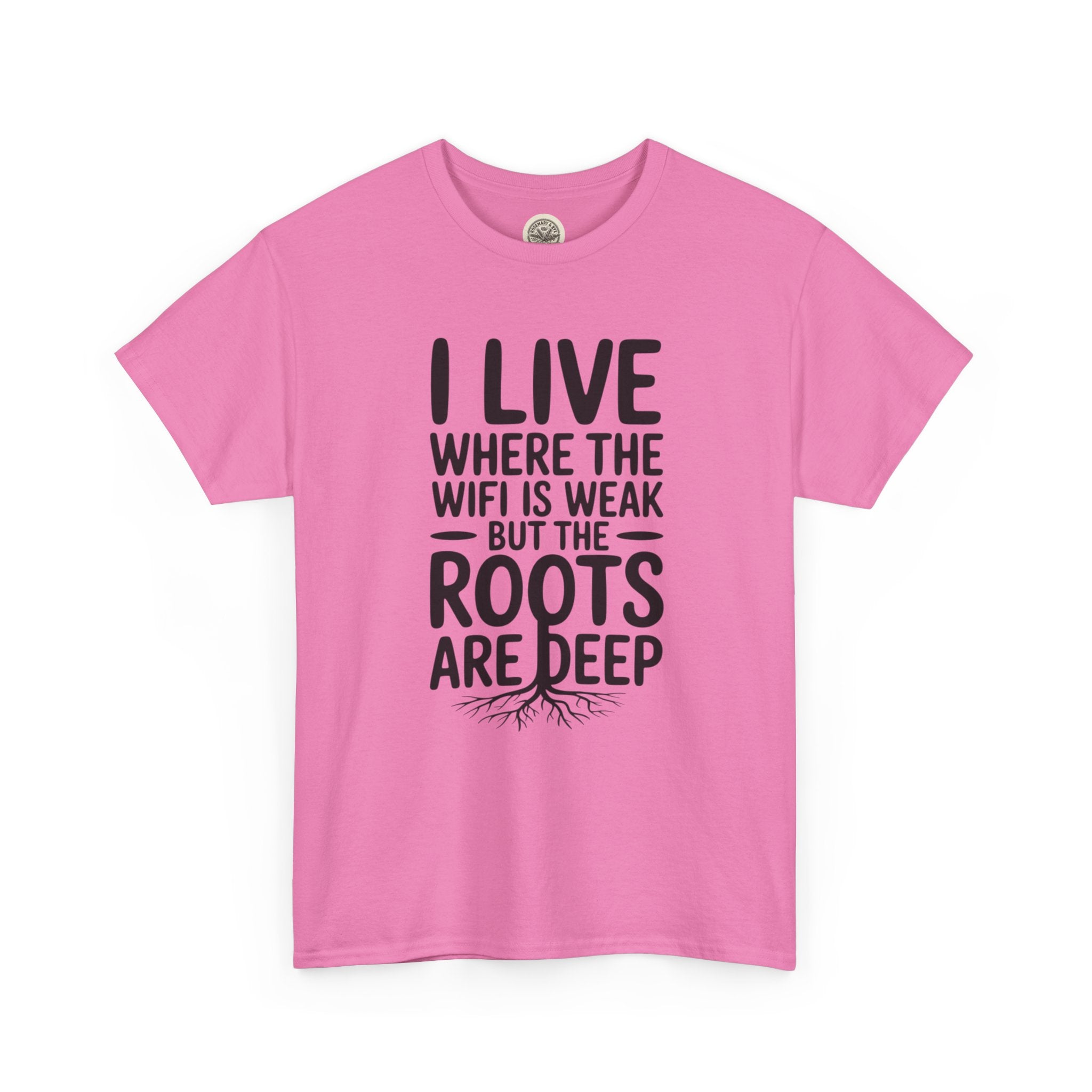 Rural Roots Tee — "I live where the WiFi is weak but the roots are deep" Cotton Shirt