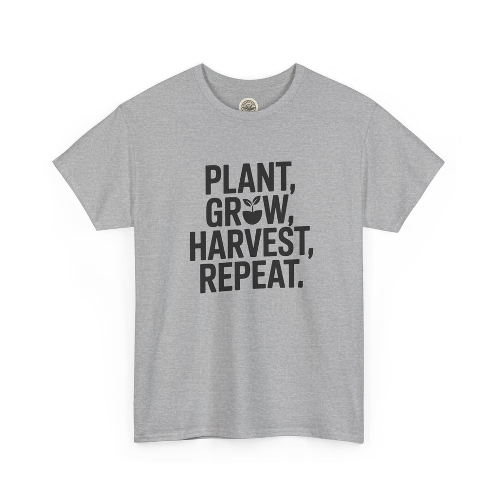 Gardening Tee — "Plant, Grow, Harvest, Repeat."