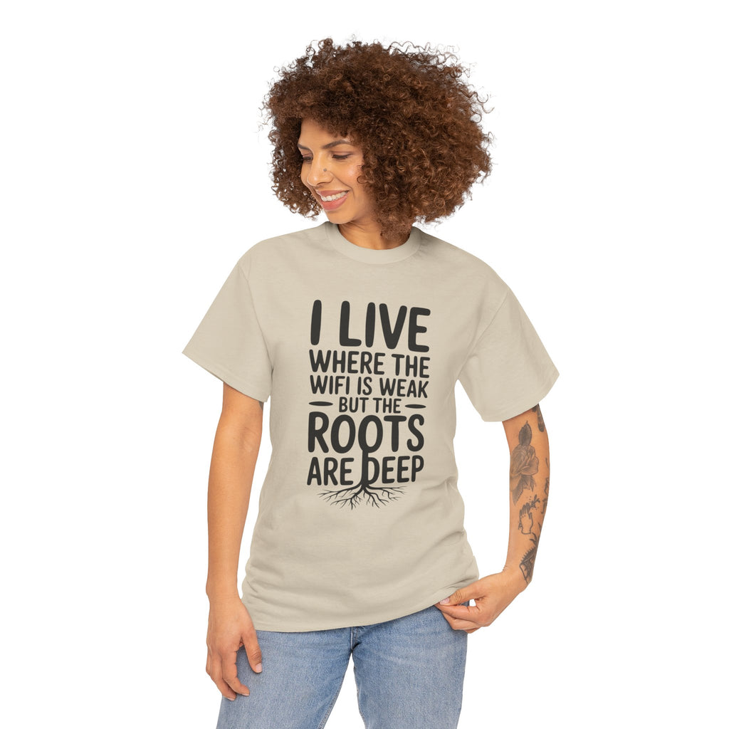 Rural Roots Tee — "I live where the WiFi is weak but the roots are deep" Cotton Shirt