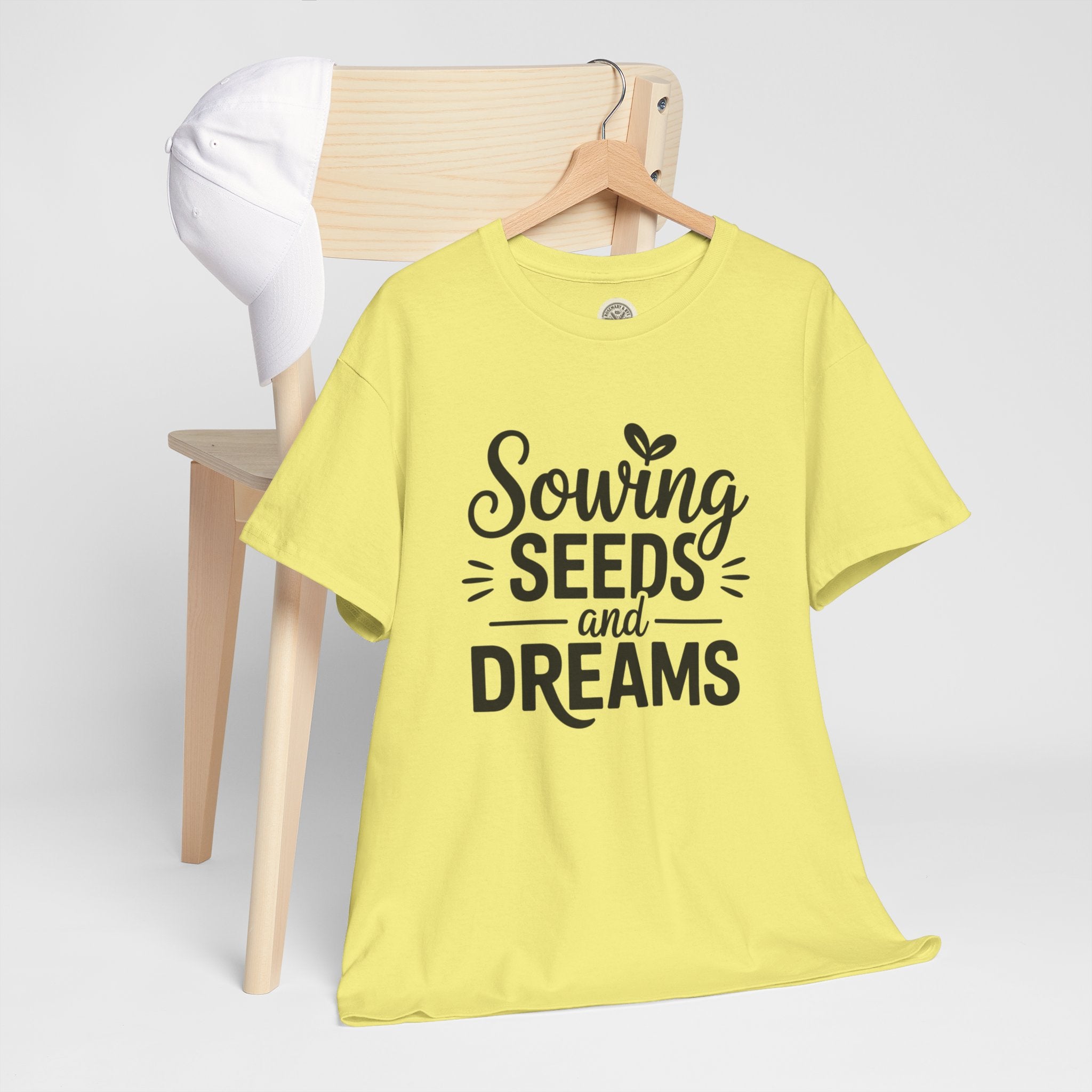 Sowing Seeds and Dreams Tee — Inspirational Gardening Quote T-Shirt