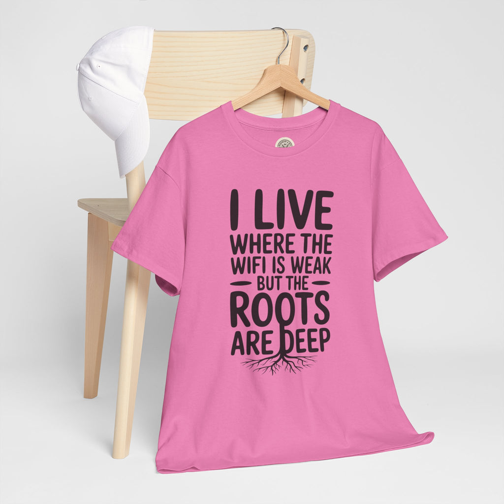 Rural Roots Tee — "I live where the WiFi is weak but the roots are deep" Cotton Shirt
