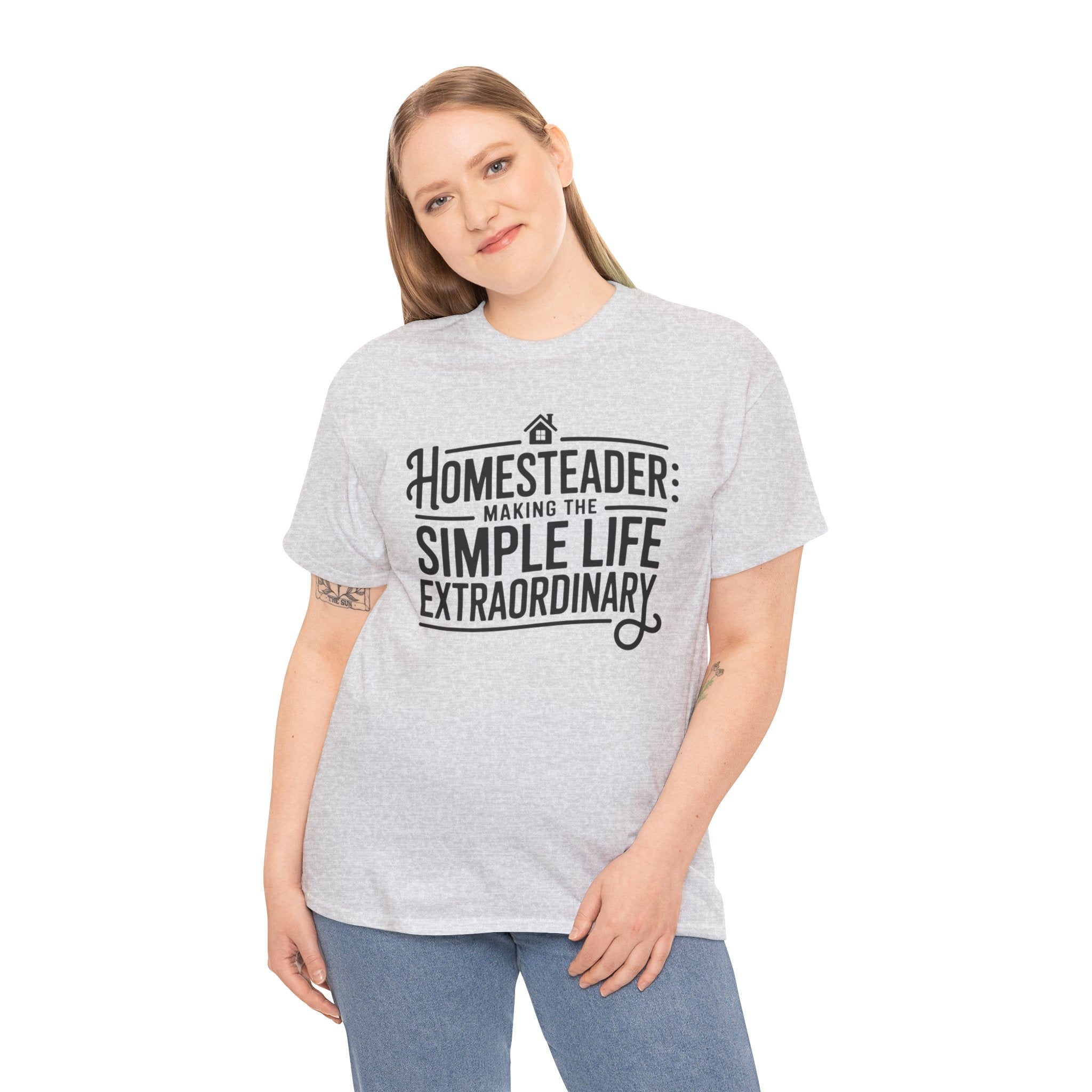 Homesteader T‑Shirt — "Making the Simple Life Extraordinary" Rustic Farmhouse Tee
