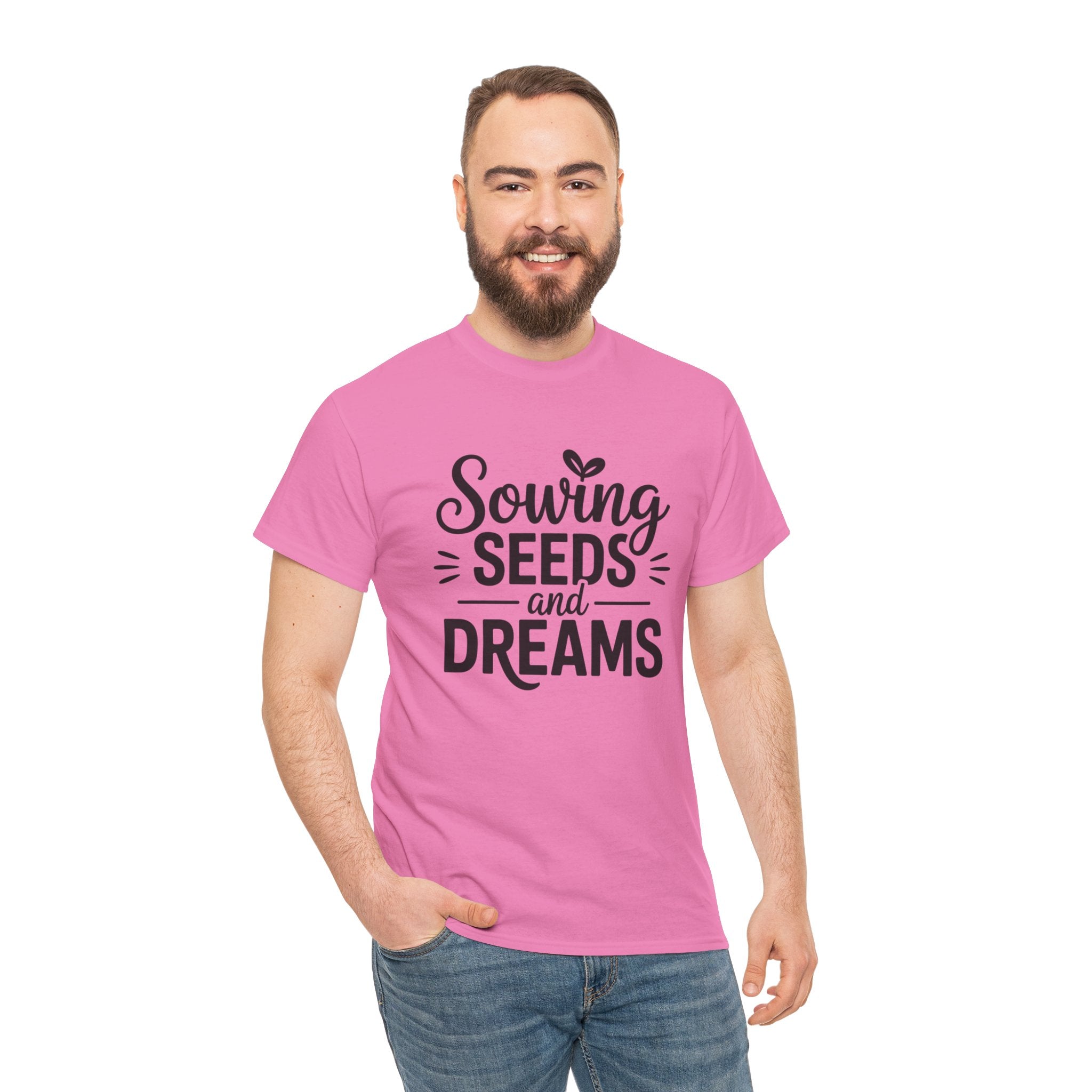 Sowing Seeds and Dreams Tee — Inspirational Gardening Quote T-Shirt