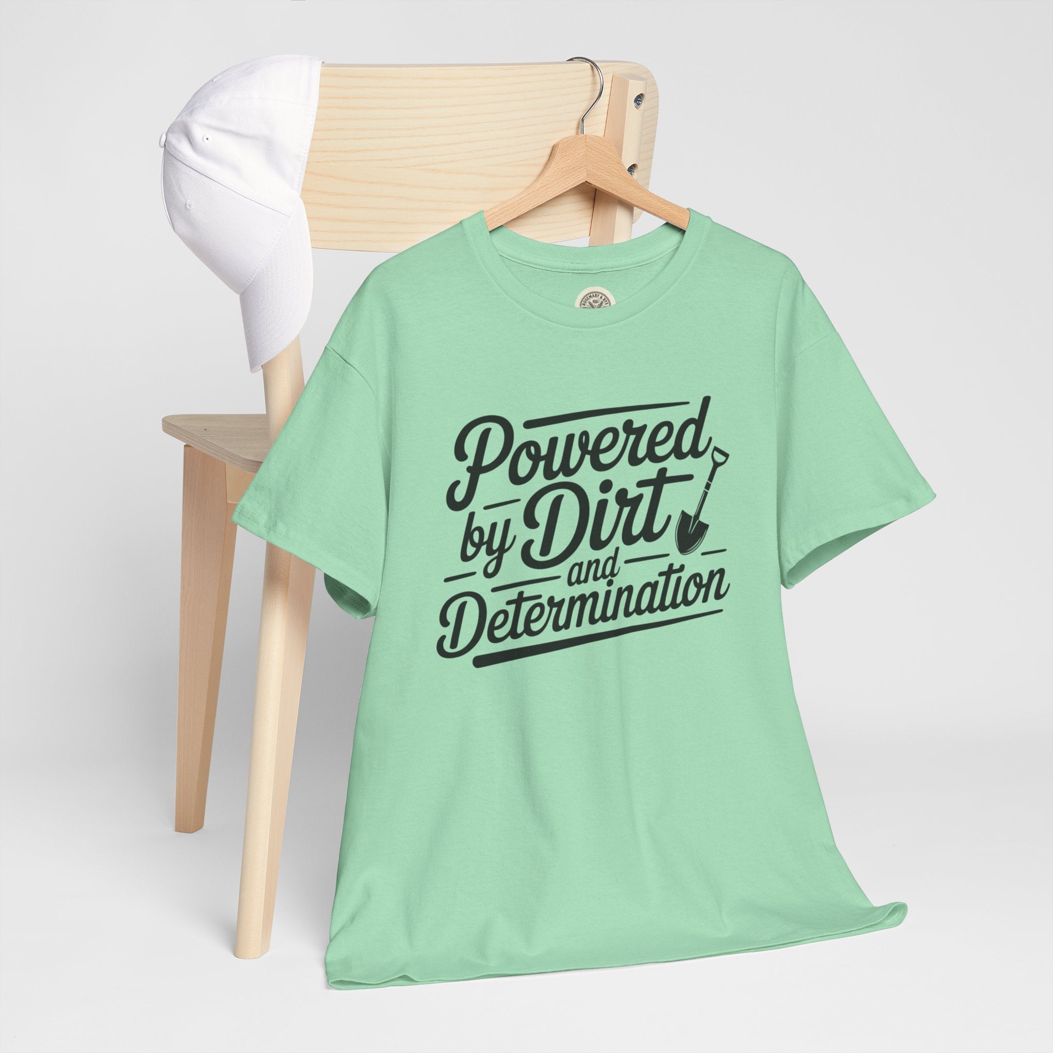 Gardening T-Shirt — "Powered by Dirt and Determination"