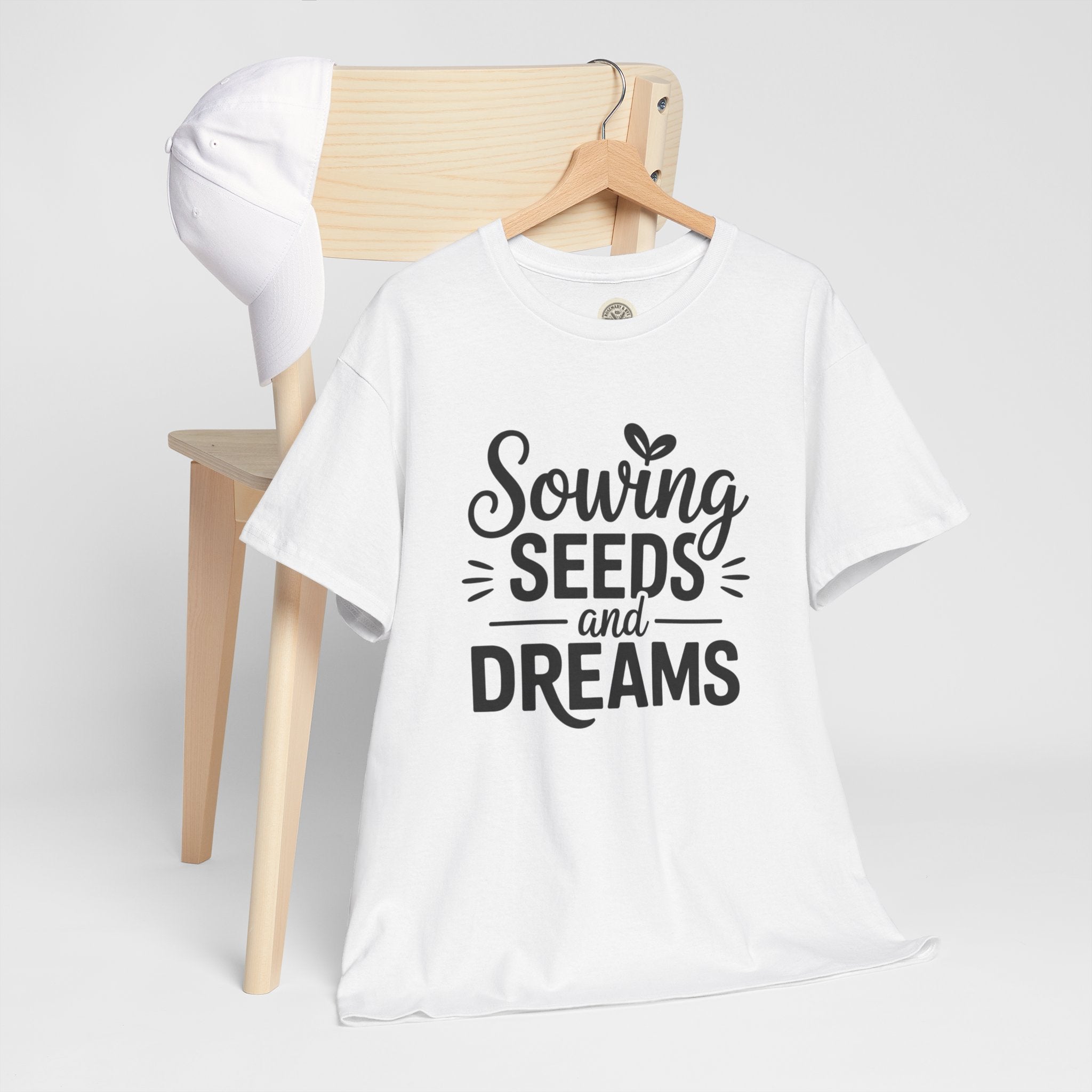 Sowing Seeds and Dreams Tee — Inspirational Gardening Quote T-Shirt