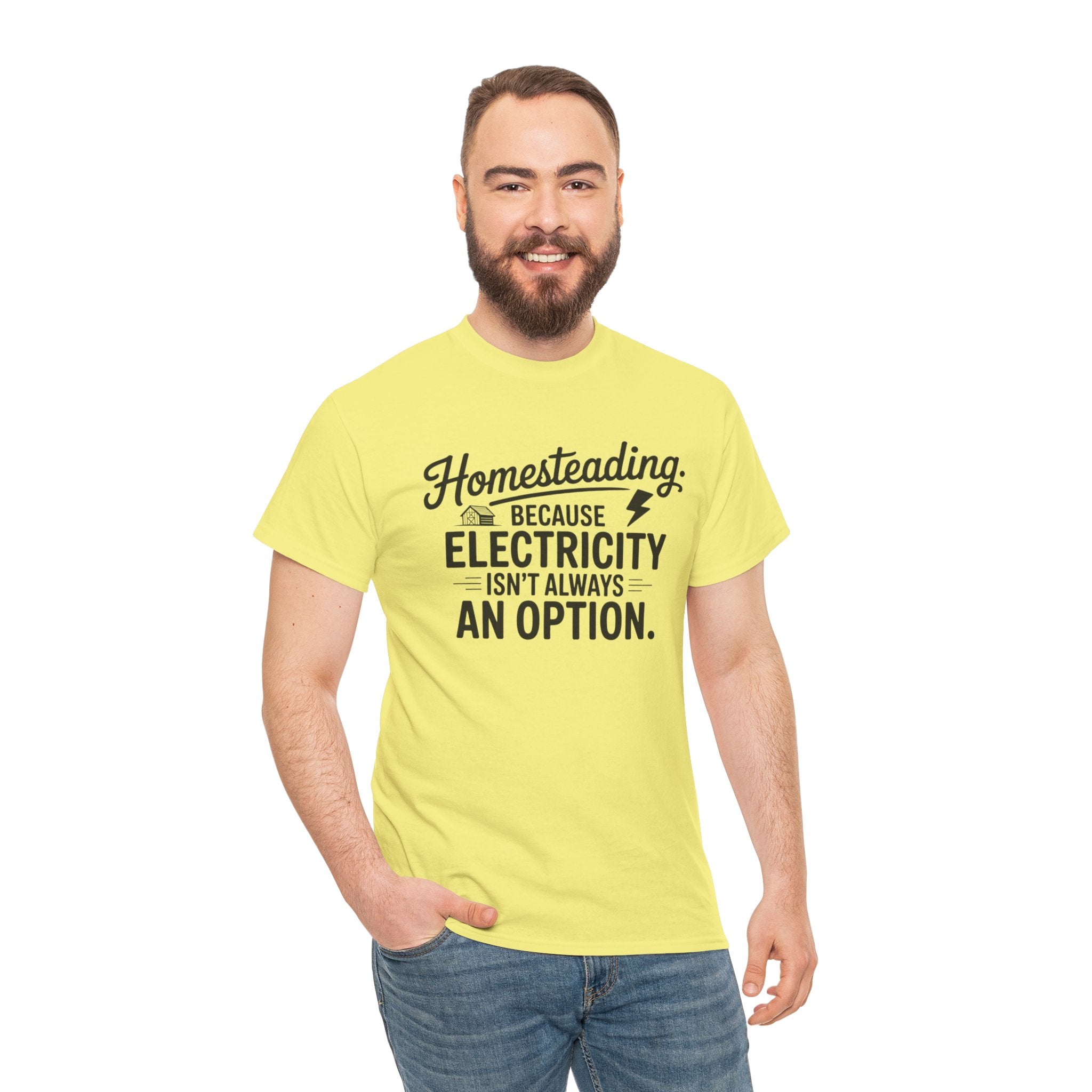 Homesteading Tee — "Because Electricity Isn't Always an Option" Cotton T-Shirt