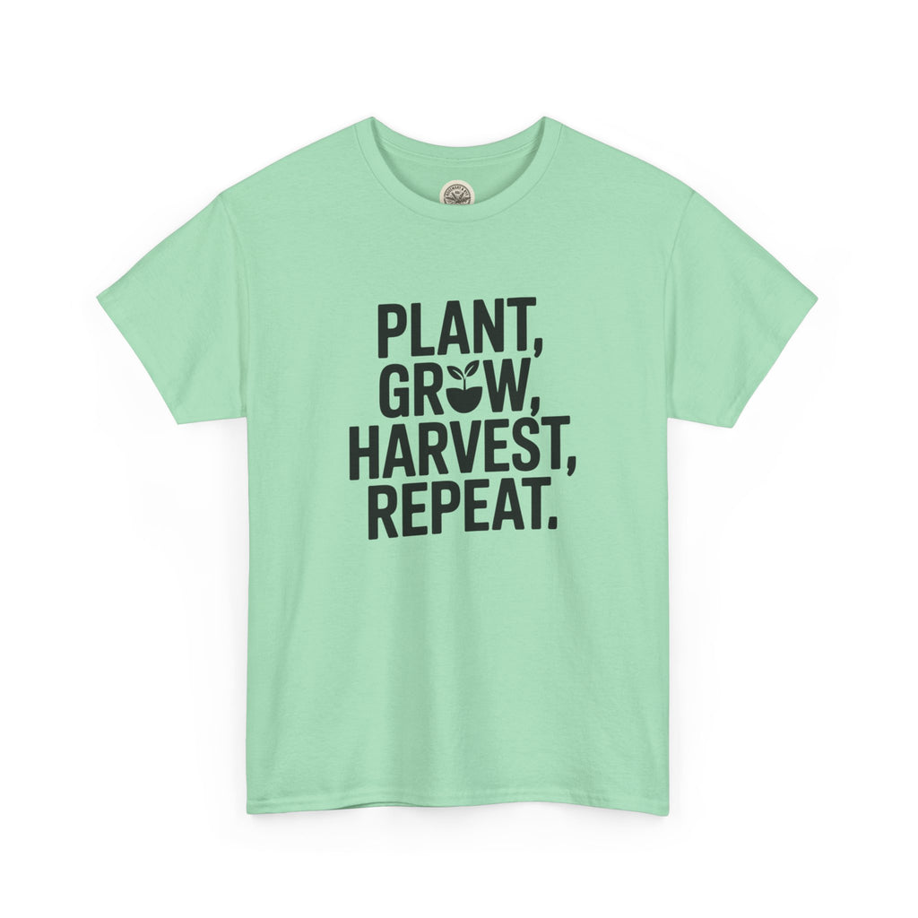 Gardening Tee — "Plant, Grow, Harvest, Repeat."