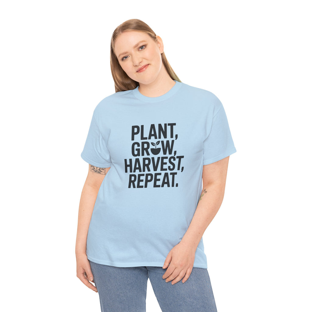 Gardening Tee — "Plant, Grow, Harvest, Repeat."