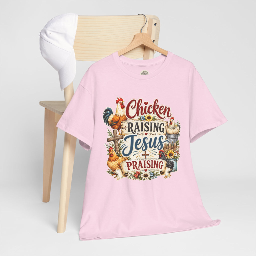 Chicken Raising Jesus Praising T-Shirt — Farm Faith Graphic Tee