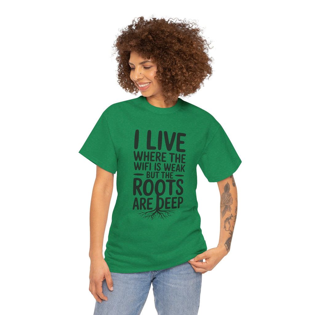 Rural Roots Tee — "I live where the WiFi is weak but the roots are deep" Cotton Shirt