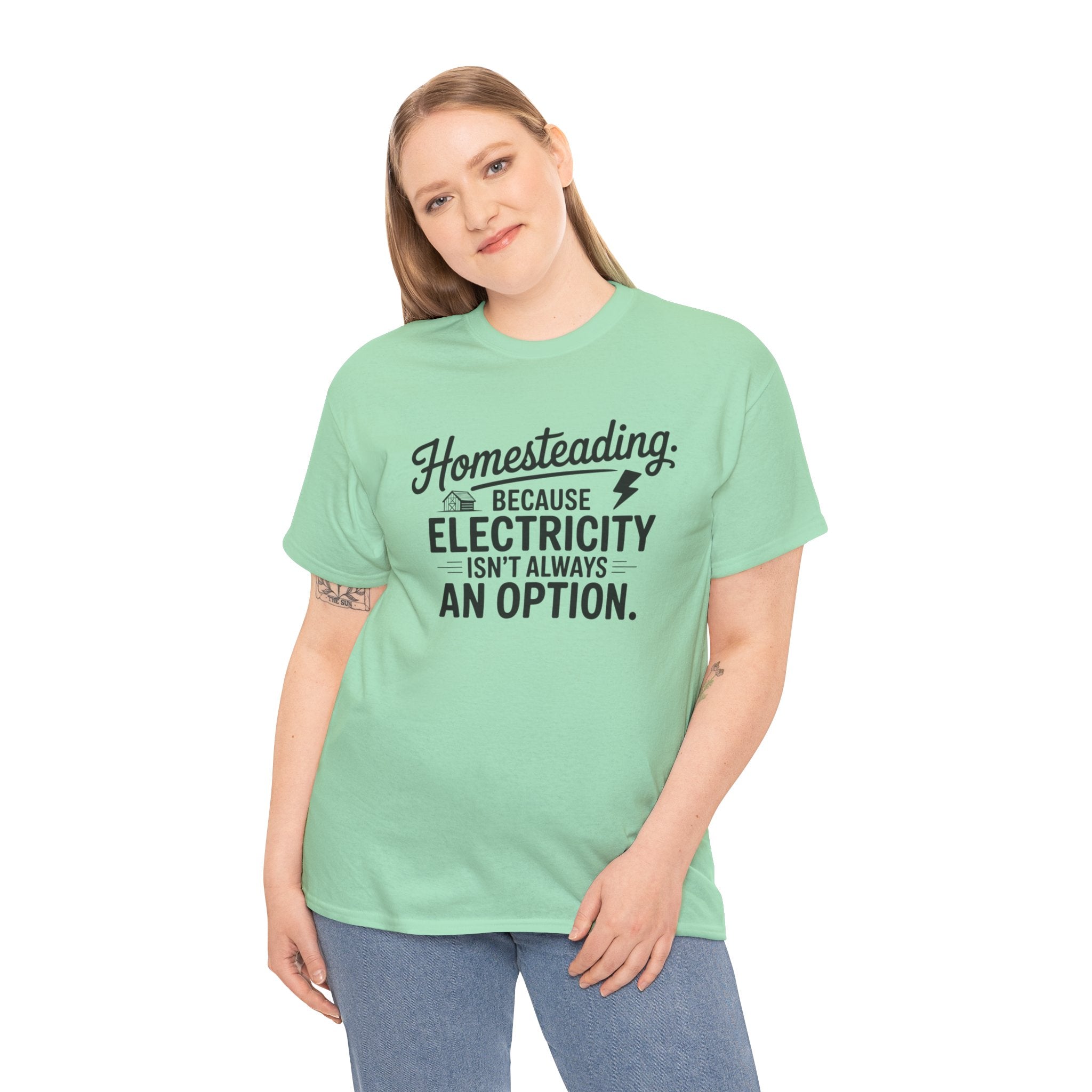 Homesteading Tee — "Because Electricity Isn't Always an Option" Cotton T-Shirt