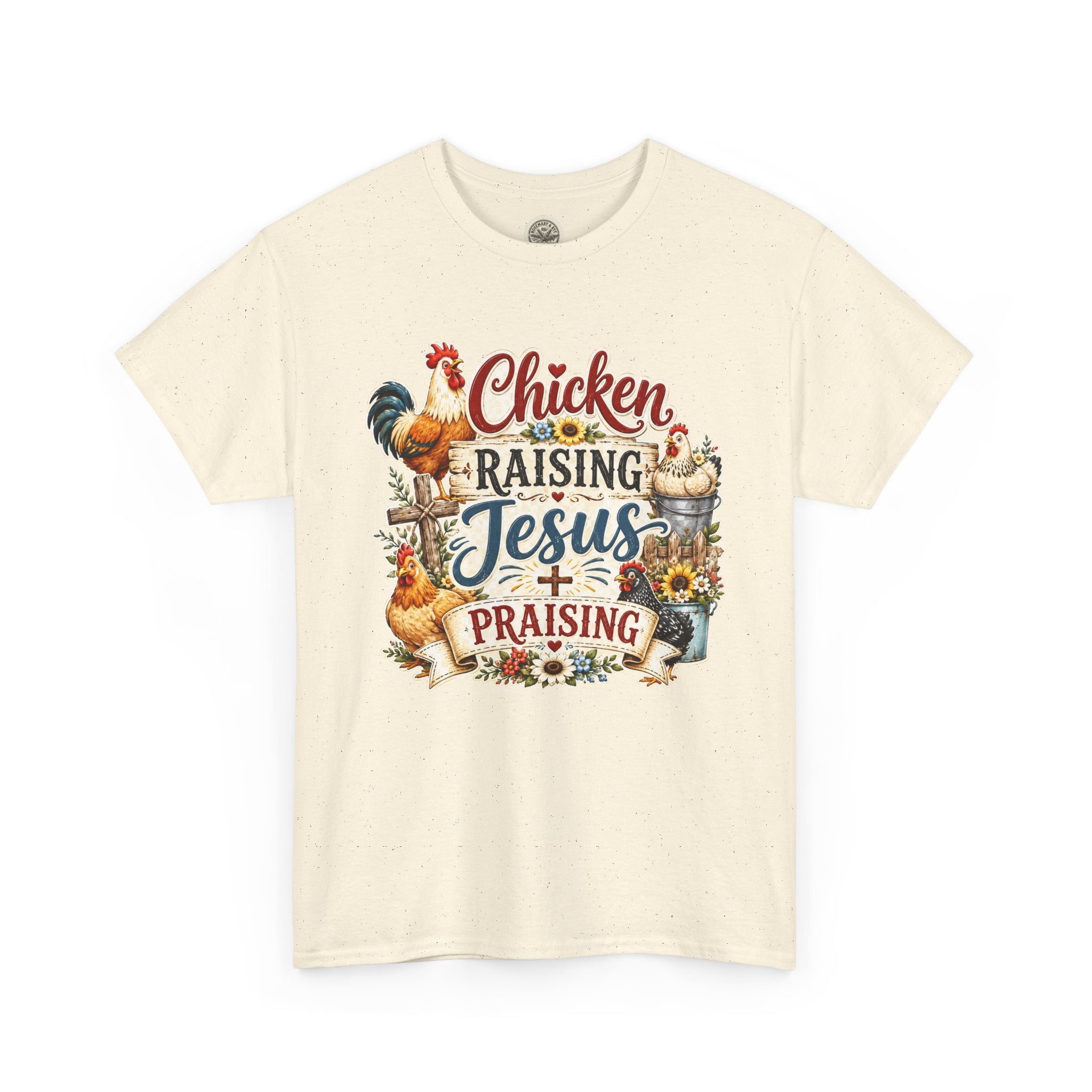 Chicken Raising Jesus Praising T-Shirt — Farm Faith Graphic Tee