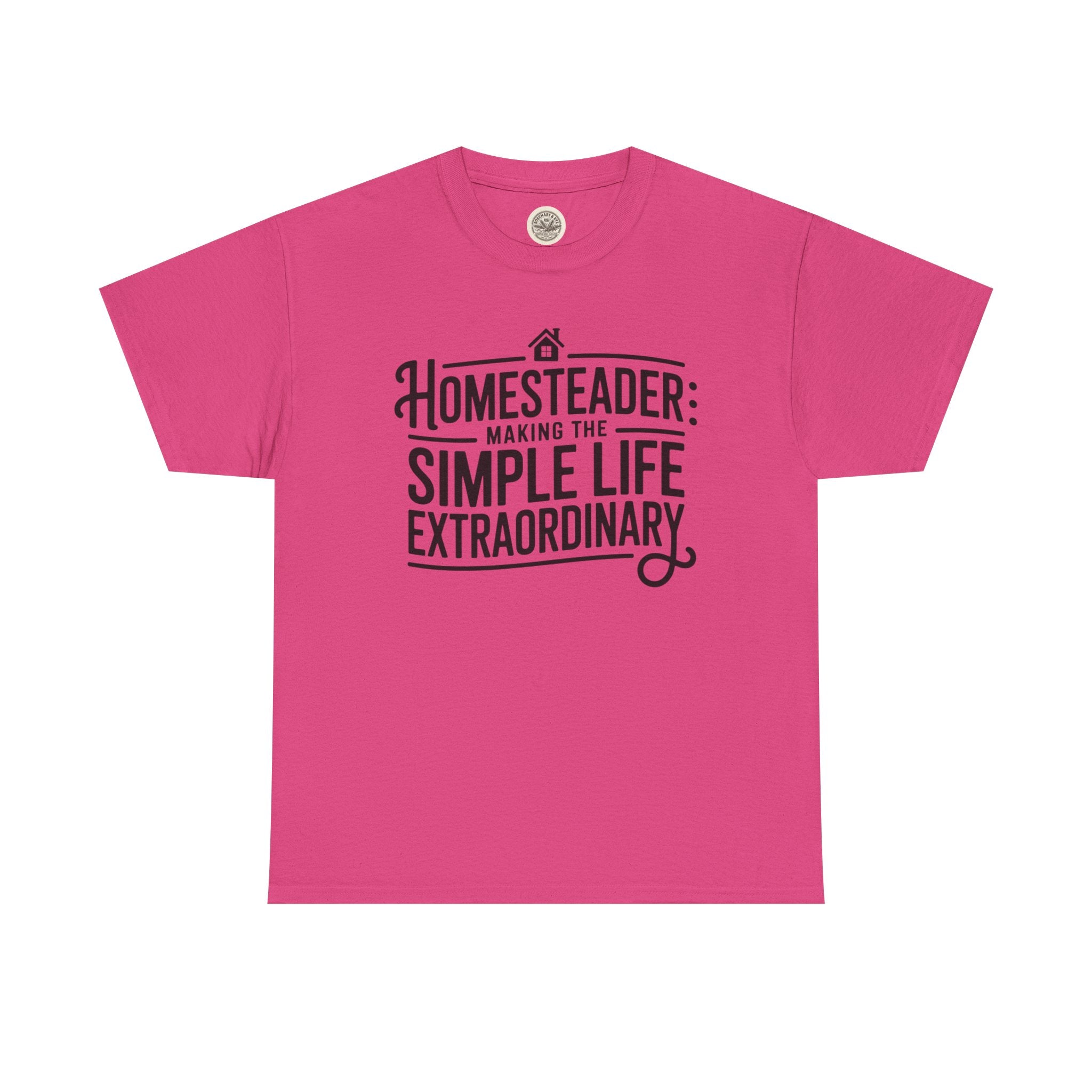Homesteader T‑Shirt — "Making the Simple Life Extraordinary" Rustic Farmhouse Tee