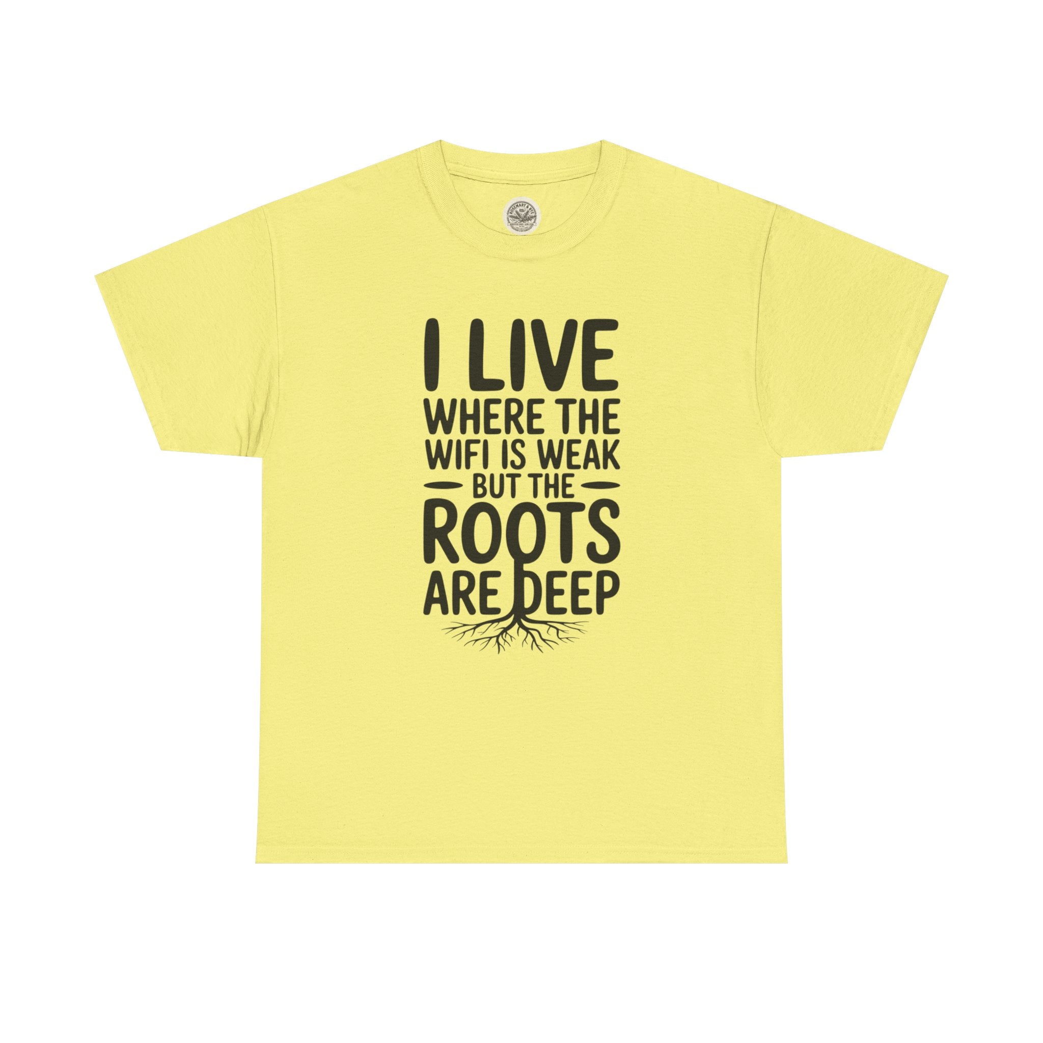 Rural Roots Tee — "I live where the WiFi is weak but the roots are deep" Cotton Shirt