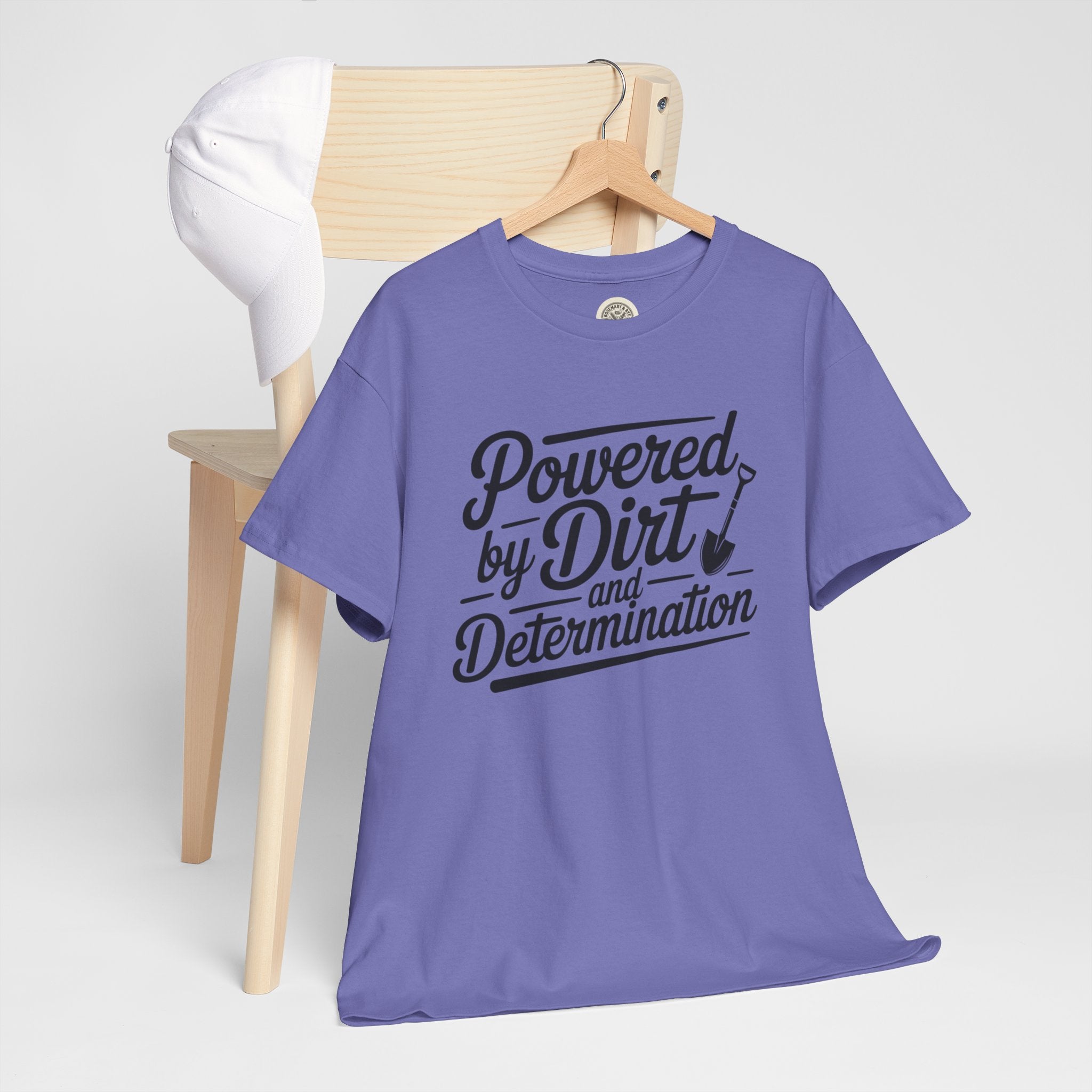 Gardening T-Shirt — "Powered by Dirt and Determination"