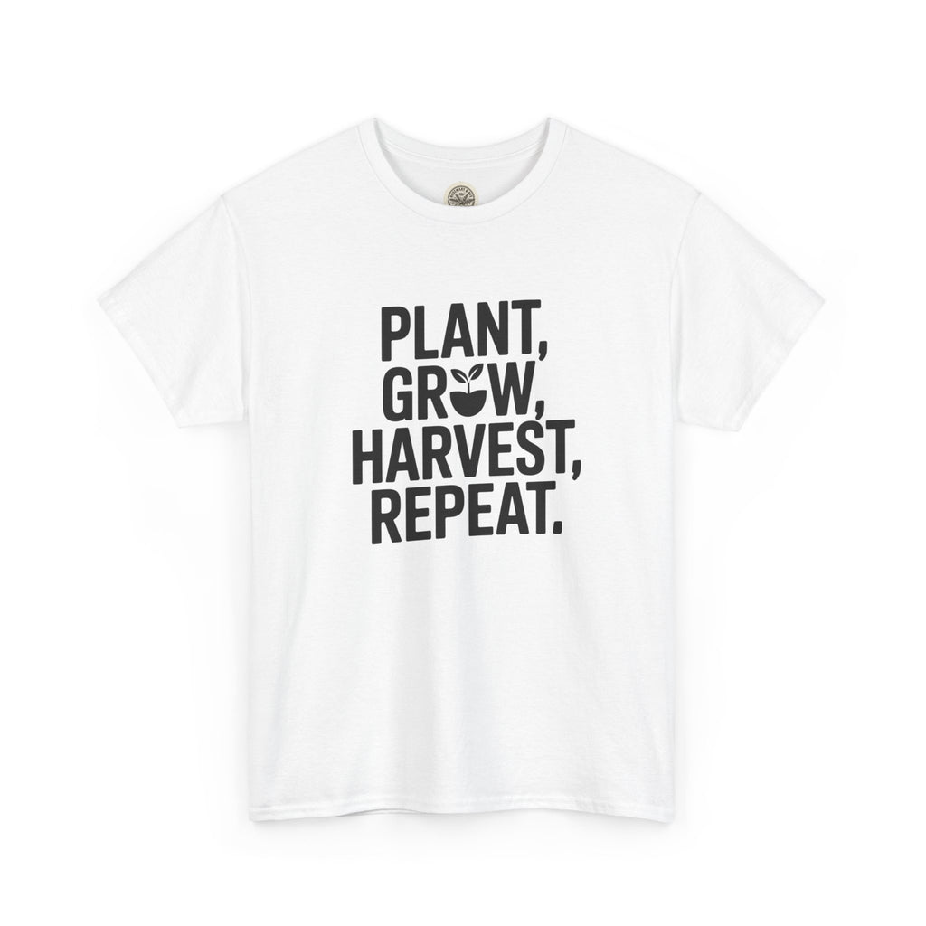Gardening Tee — "Plant, Grow, Harvest, Repeat."
