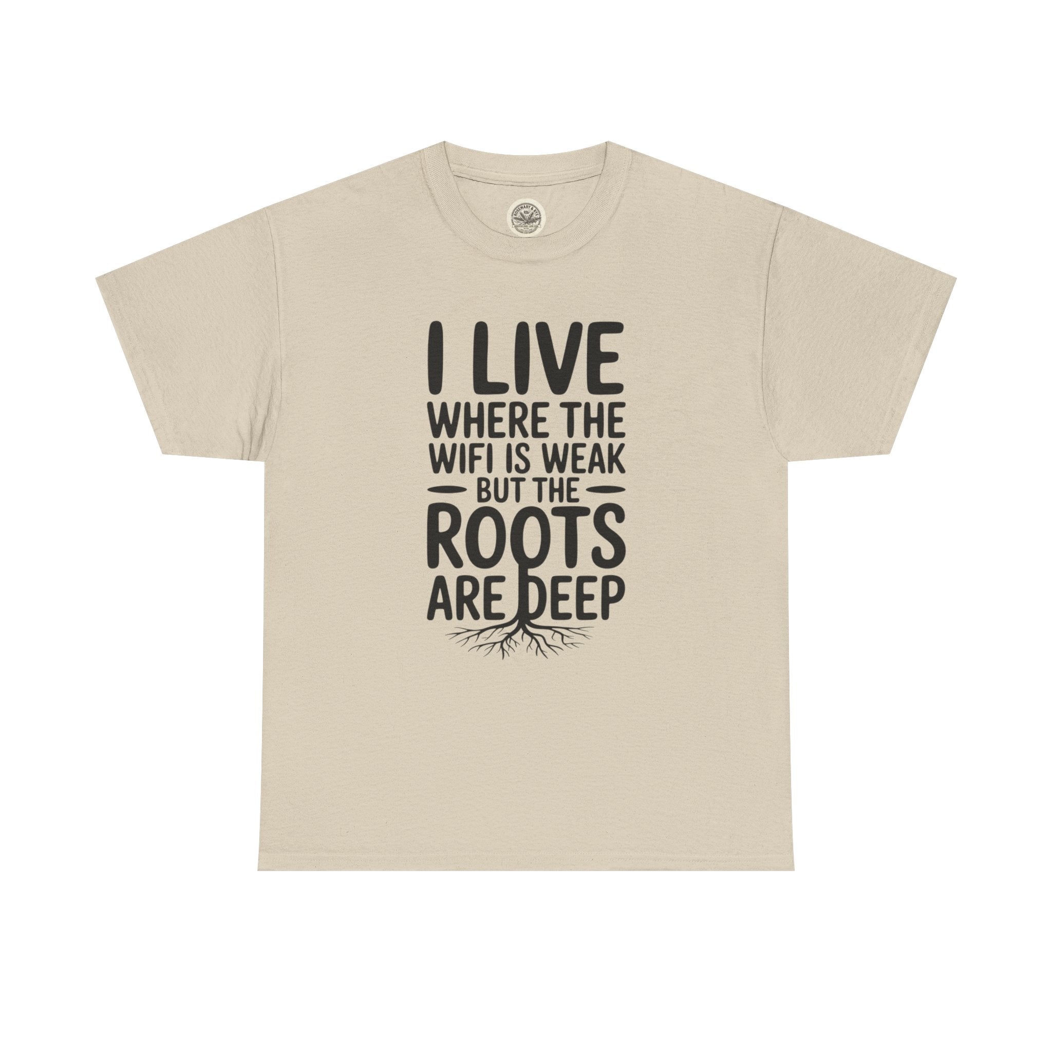 Rural Roots Tee — "I live where the WiFi is weak but the roots are deep" Cotton Shirt