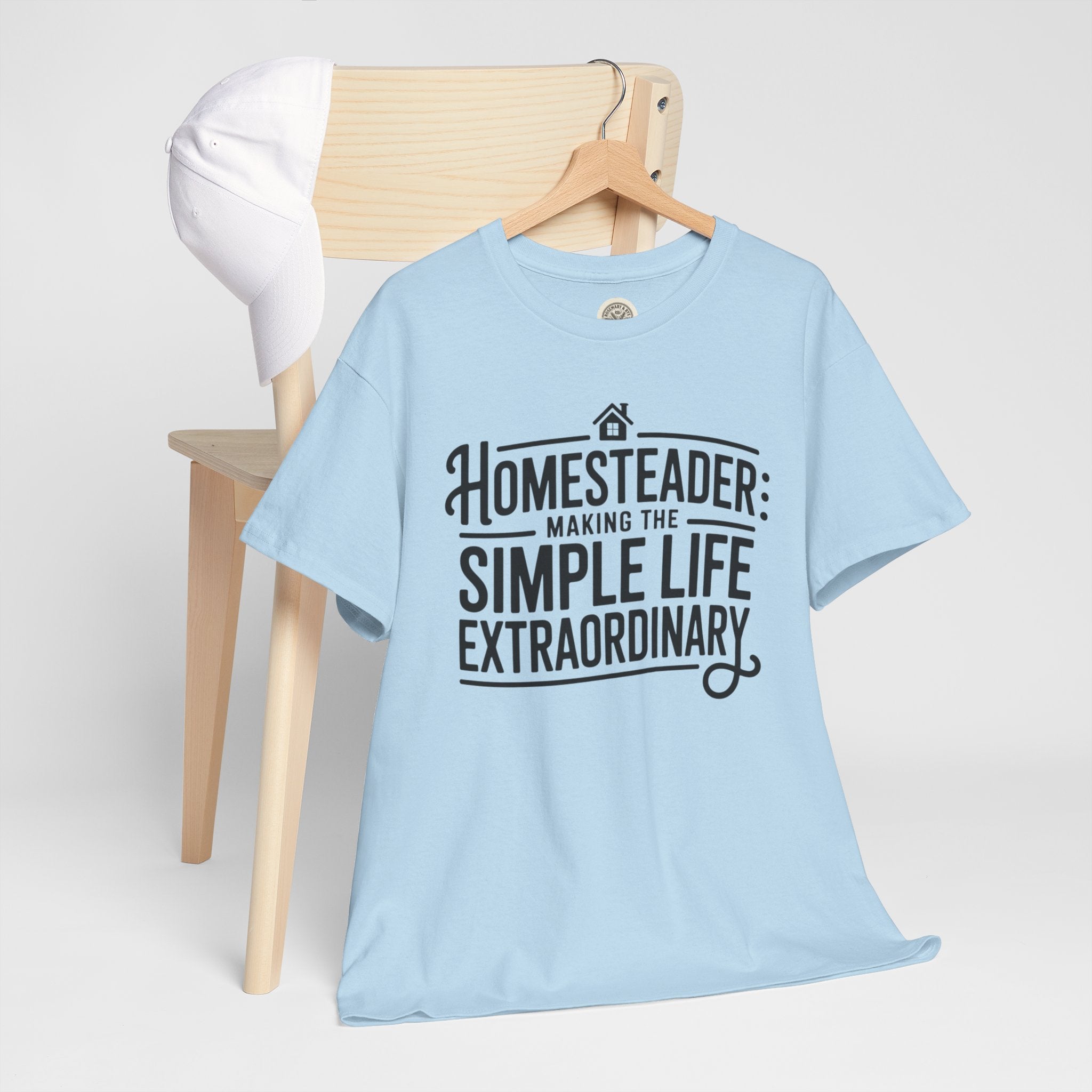 Homesteader T‑Shirt — "Making the Simple Life Extraordinary" Rustic Farmhouse Tee