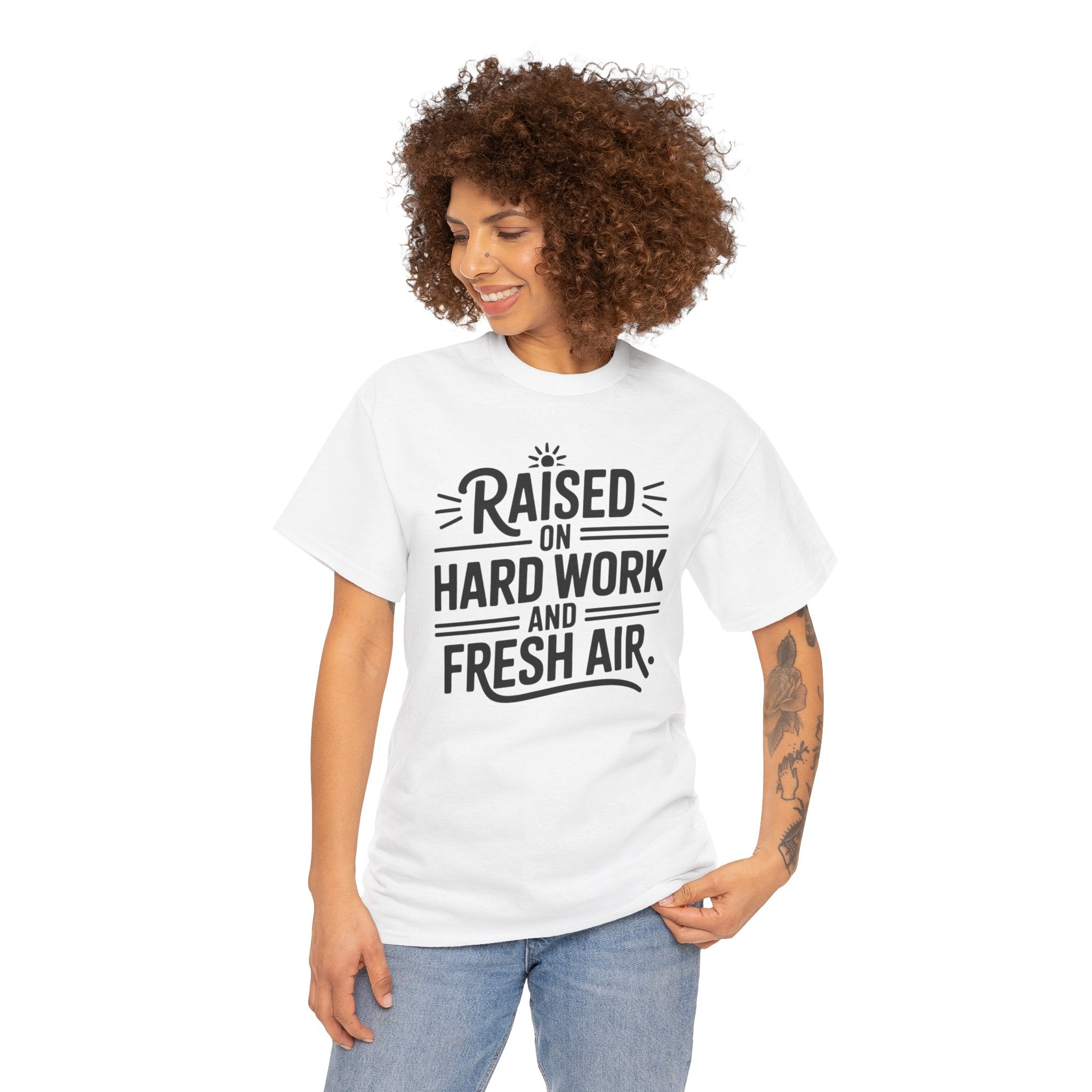 Raised on Hard Work and Fresh Air T-Shirt