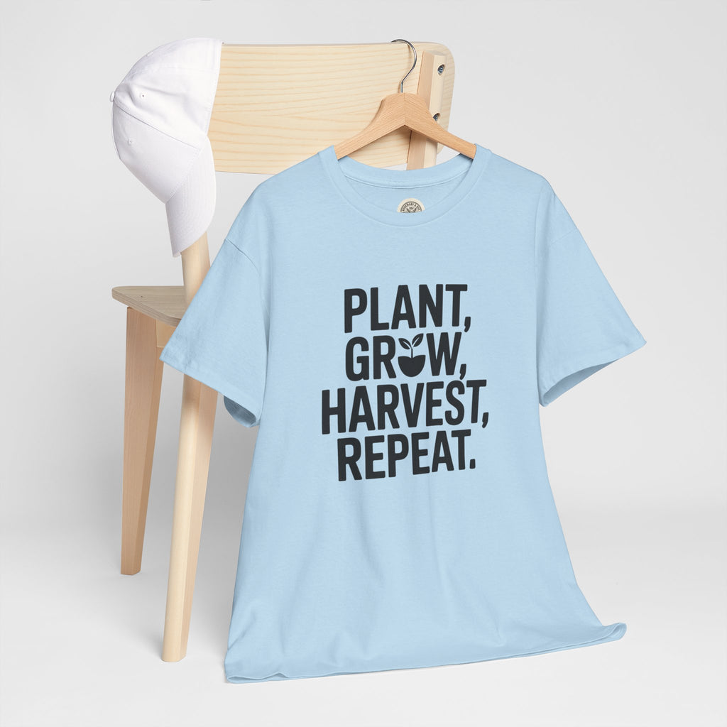 Gardening Tee — "Plant, Grow, Harvest, Repeat."