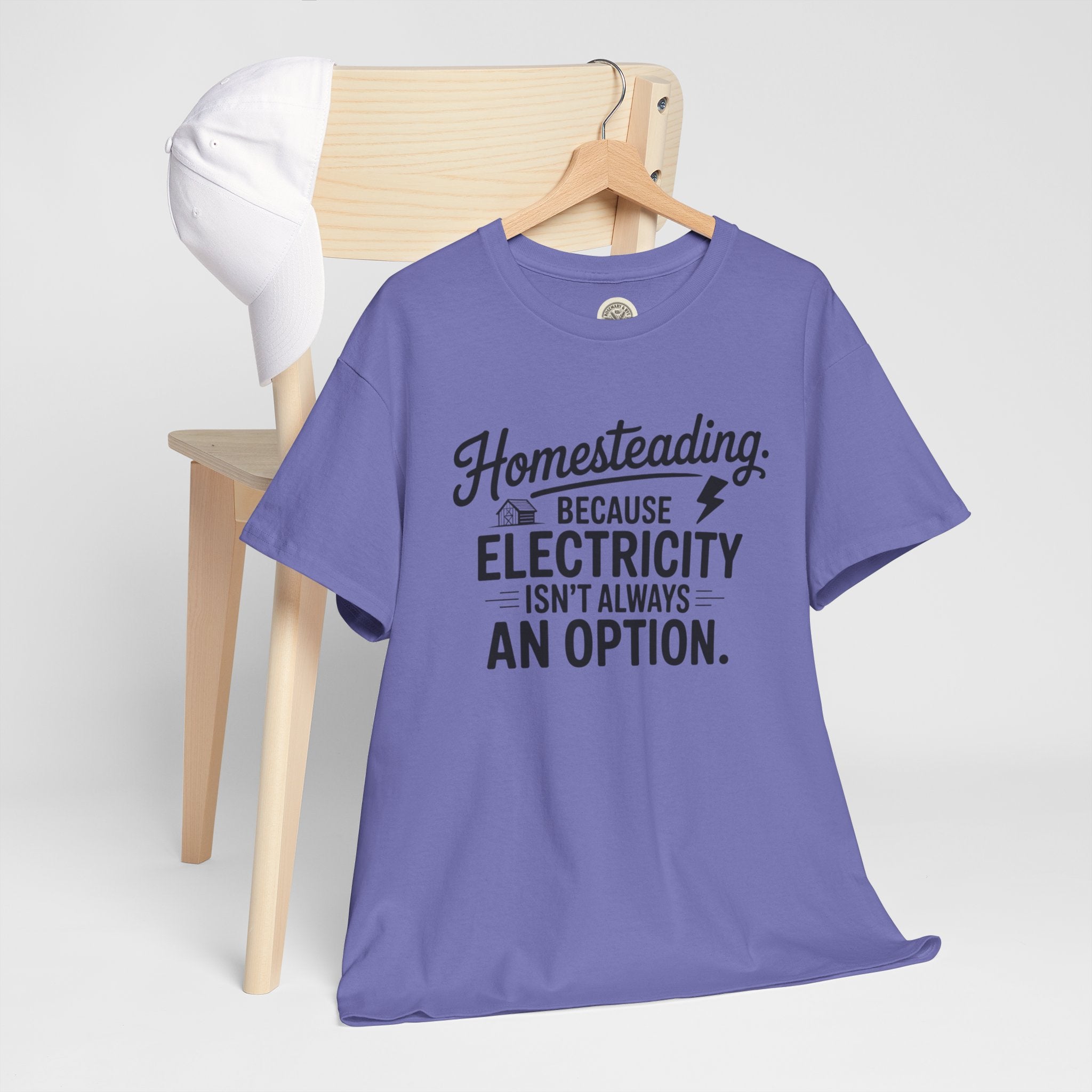 Homesteading Tee — "Because Electricity Isn't Always an Option" Cotton T-Shirt