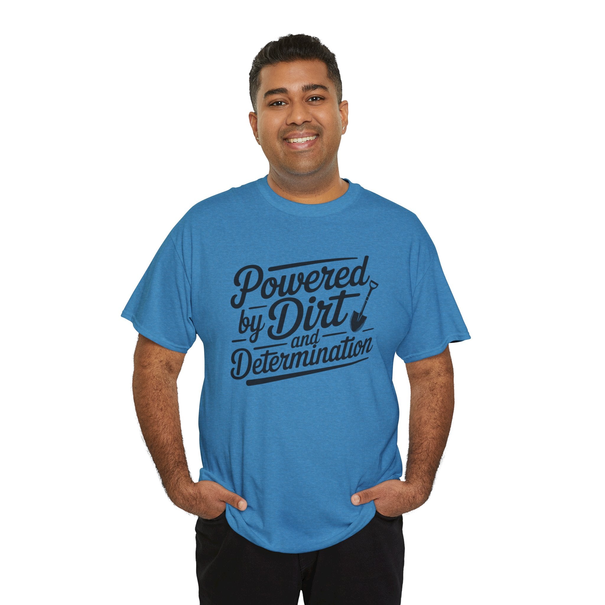 Gardening T-Shirt — "Powered by Dirt and Determination"