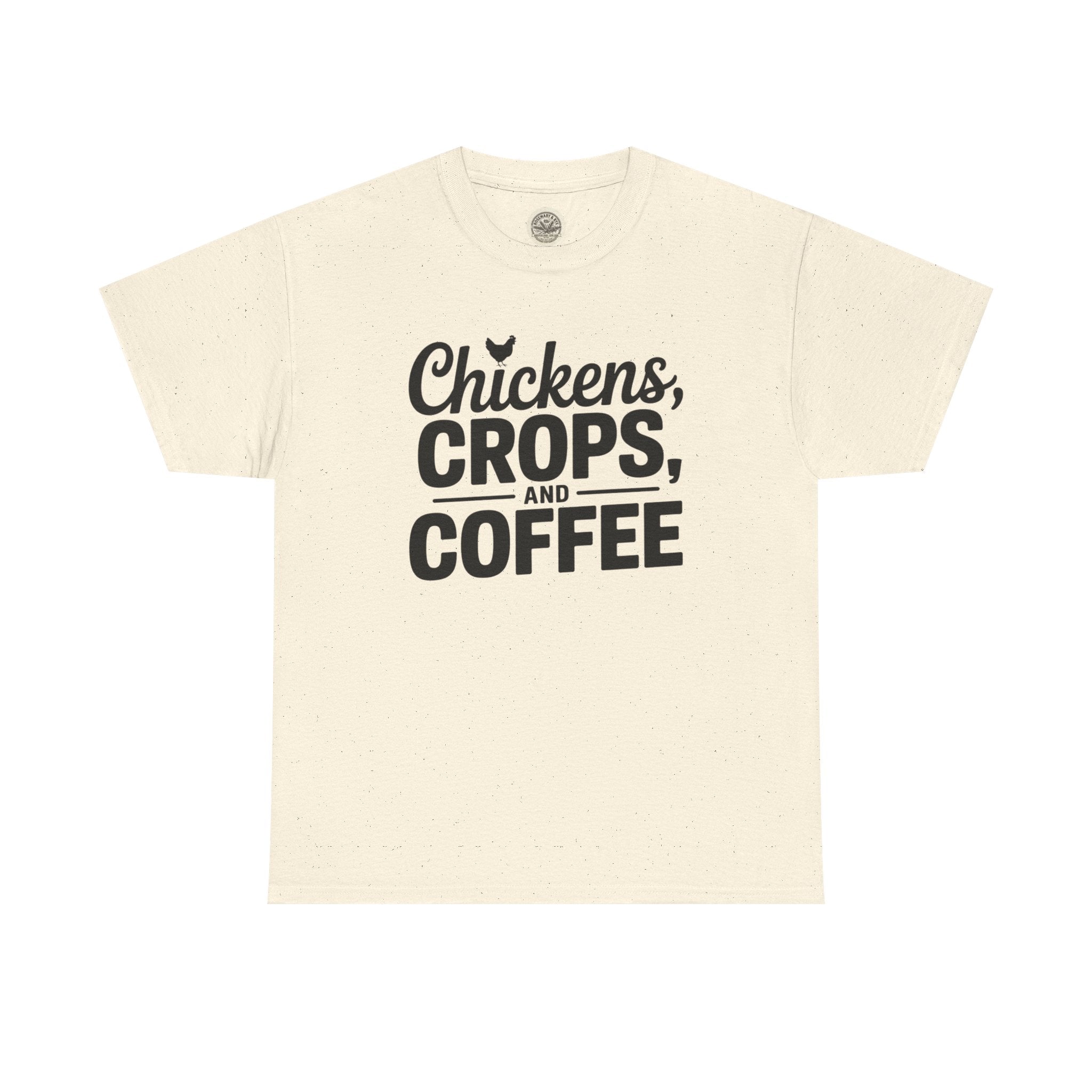 Chickens, Crops and Coffee Tee — Farm Life Graphic T-Shirt