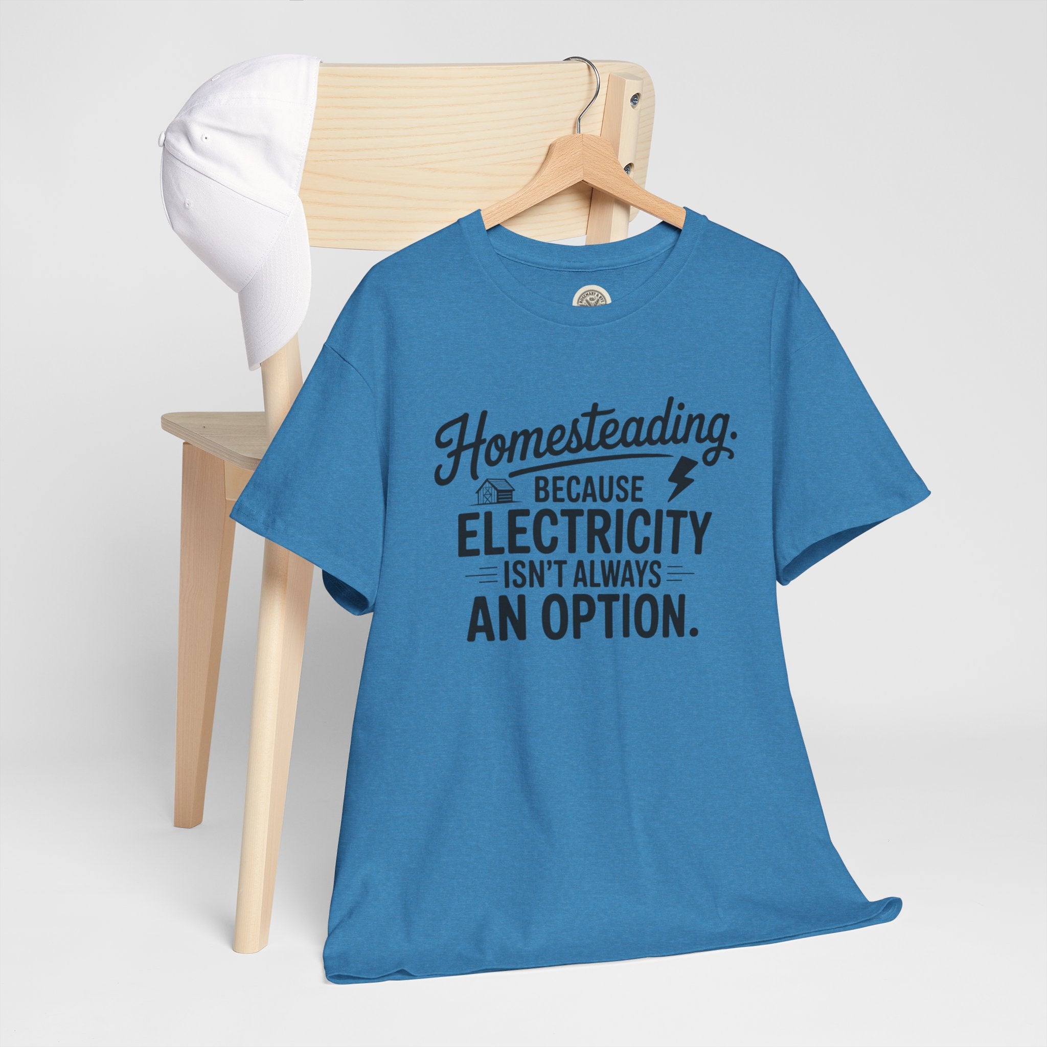 Homesteading Tee — "Because Electricity Isn't Always an Option" Cotton T-Shirt