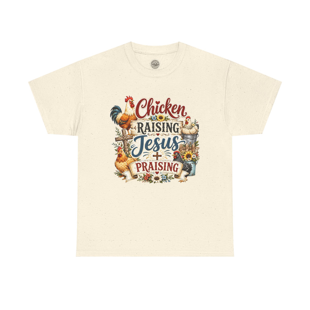 Chicken Raising Jesus Praising T-Shirt — Farm Faith Graphic Tee