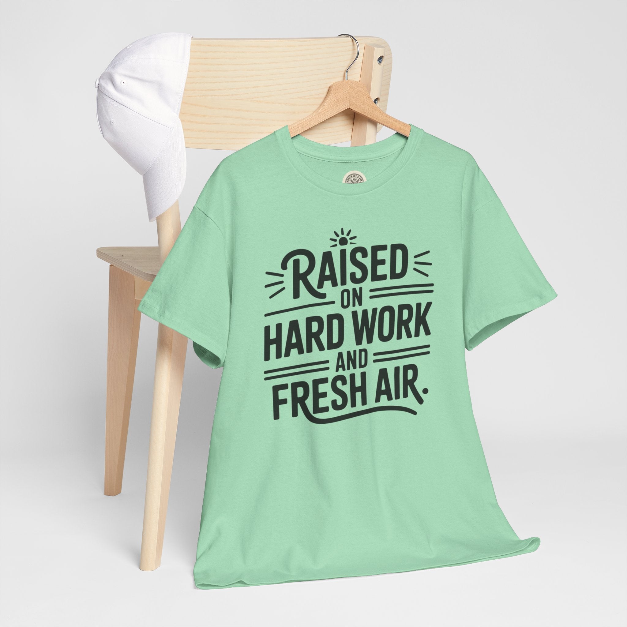 Raised on Hard Work and Fresh Air T-Shirt
