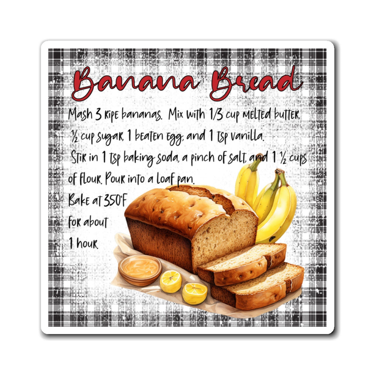 Banana Bread Recipe Magnet — Rustic Kitchen Refrigerator Decor