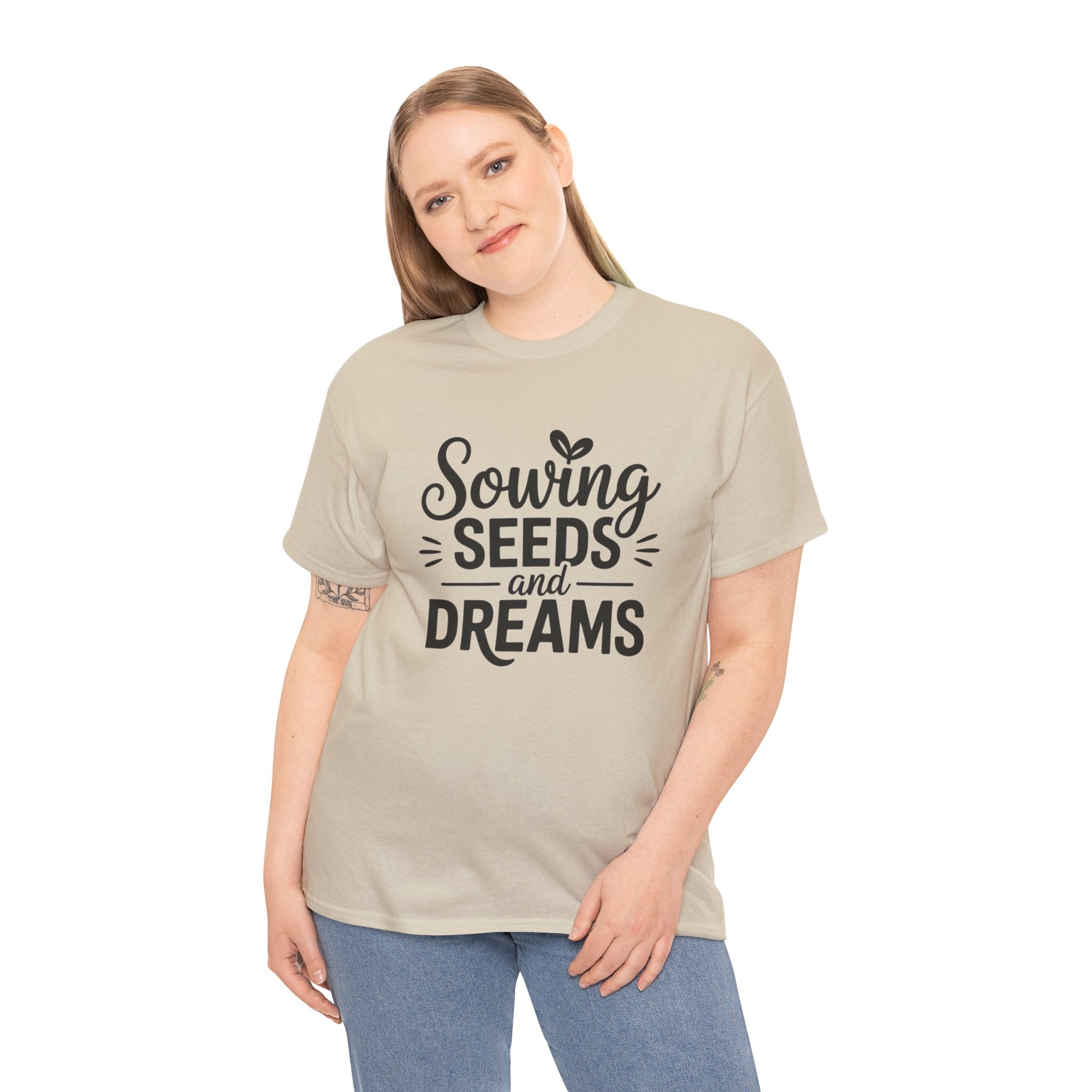 Sowing Seeds and Dreams Tee — Inspirational Gardening Quote T-Shirt