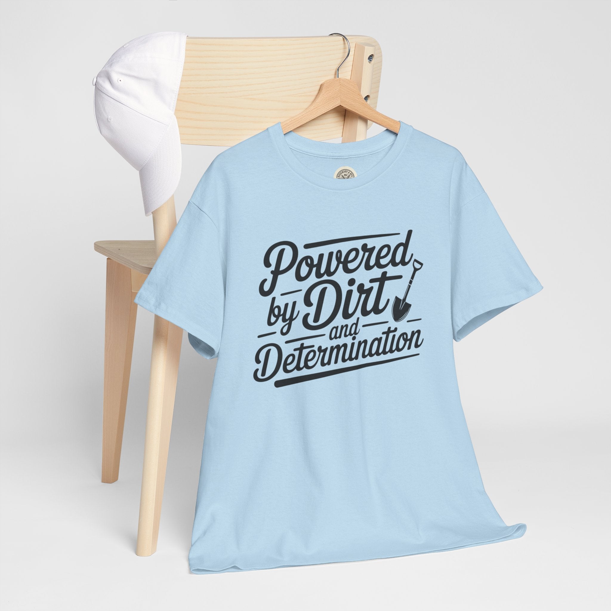 Gardening T-Shirt — "Powered by Dirt and Determination"