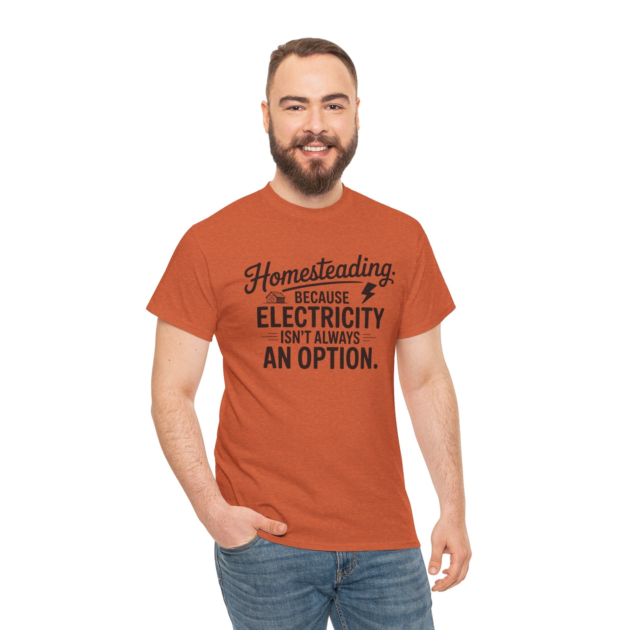 Homesteading Tee — "Because Electricity Isn't Always an Option" Cotton T-Shirt