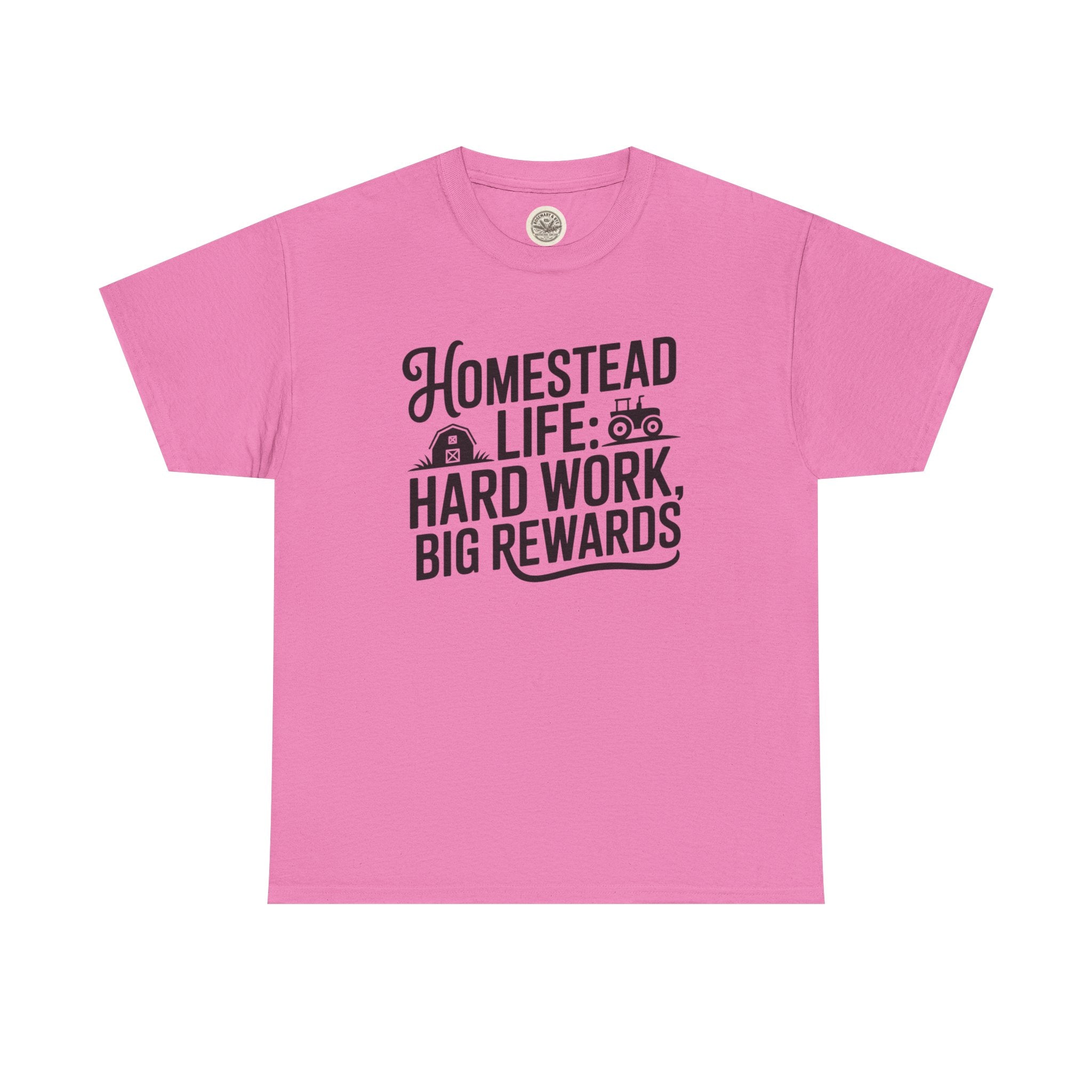 Homestead Life T-Shirt — “Homestead Life: Hard Work, Big Rewards” Farm Tee