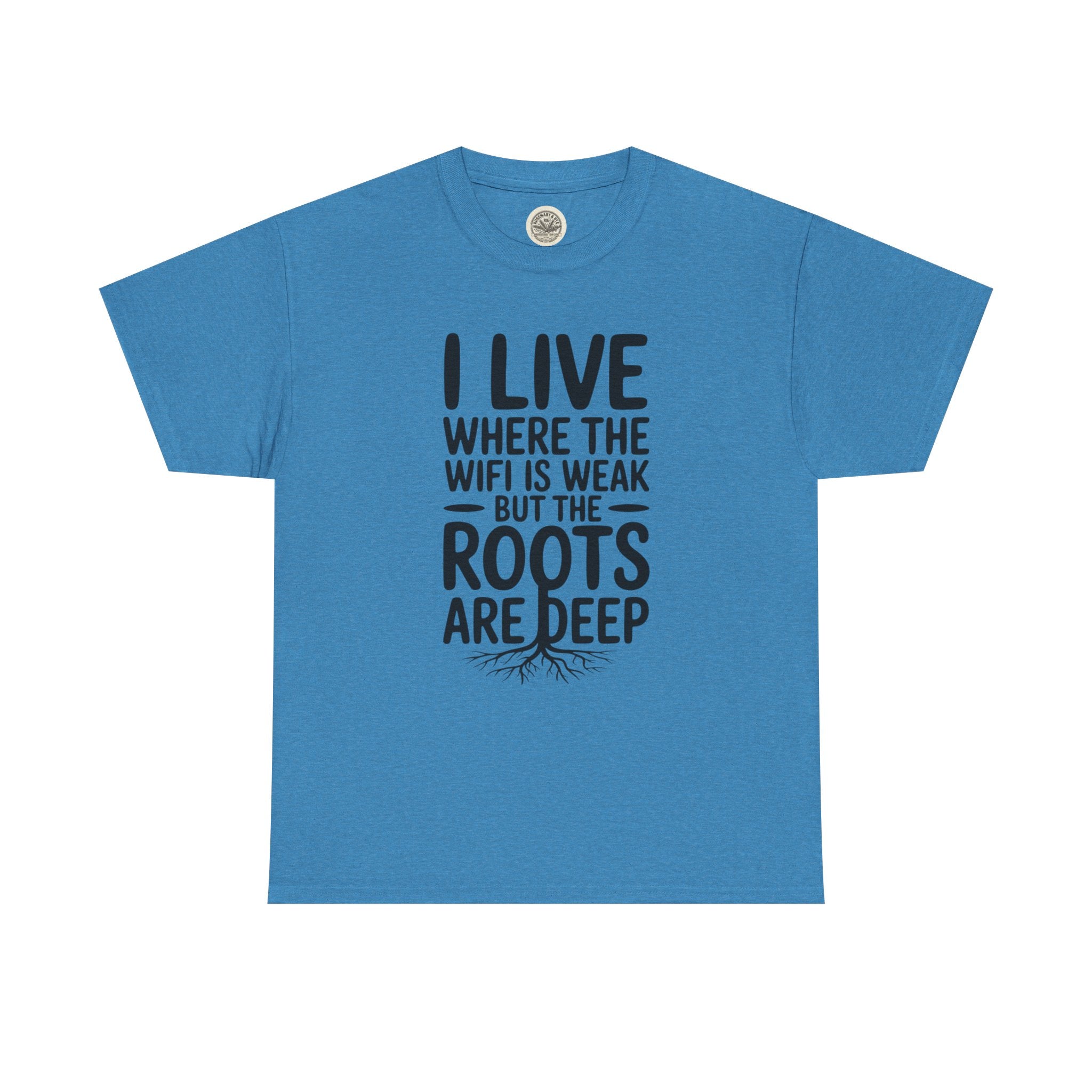 Rural Roots Tee — "I live where the WiFi is weak but the roots are deep" Cotton Shirt