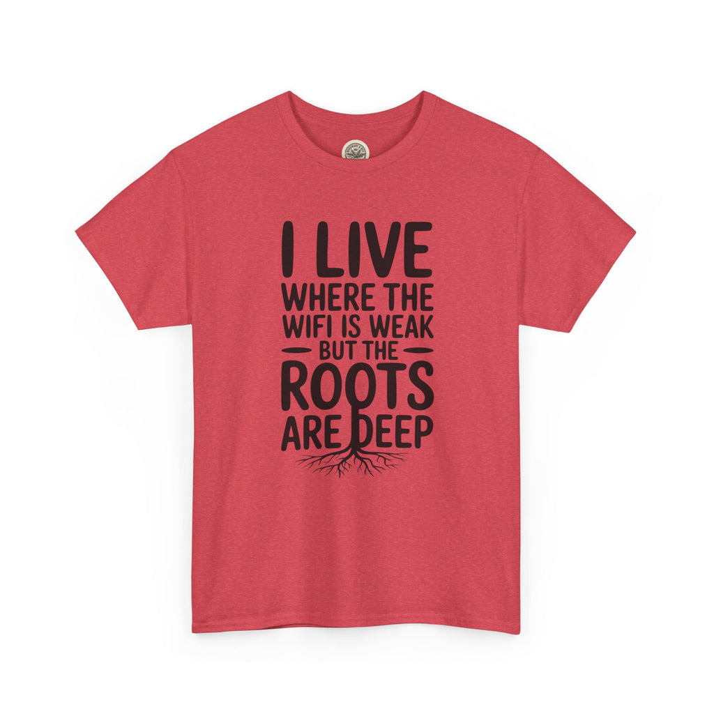 Rural Roots Tee — "I live where the WiFi is weak but the roots are deep" Cotton Shirt