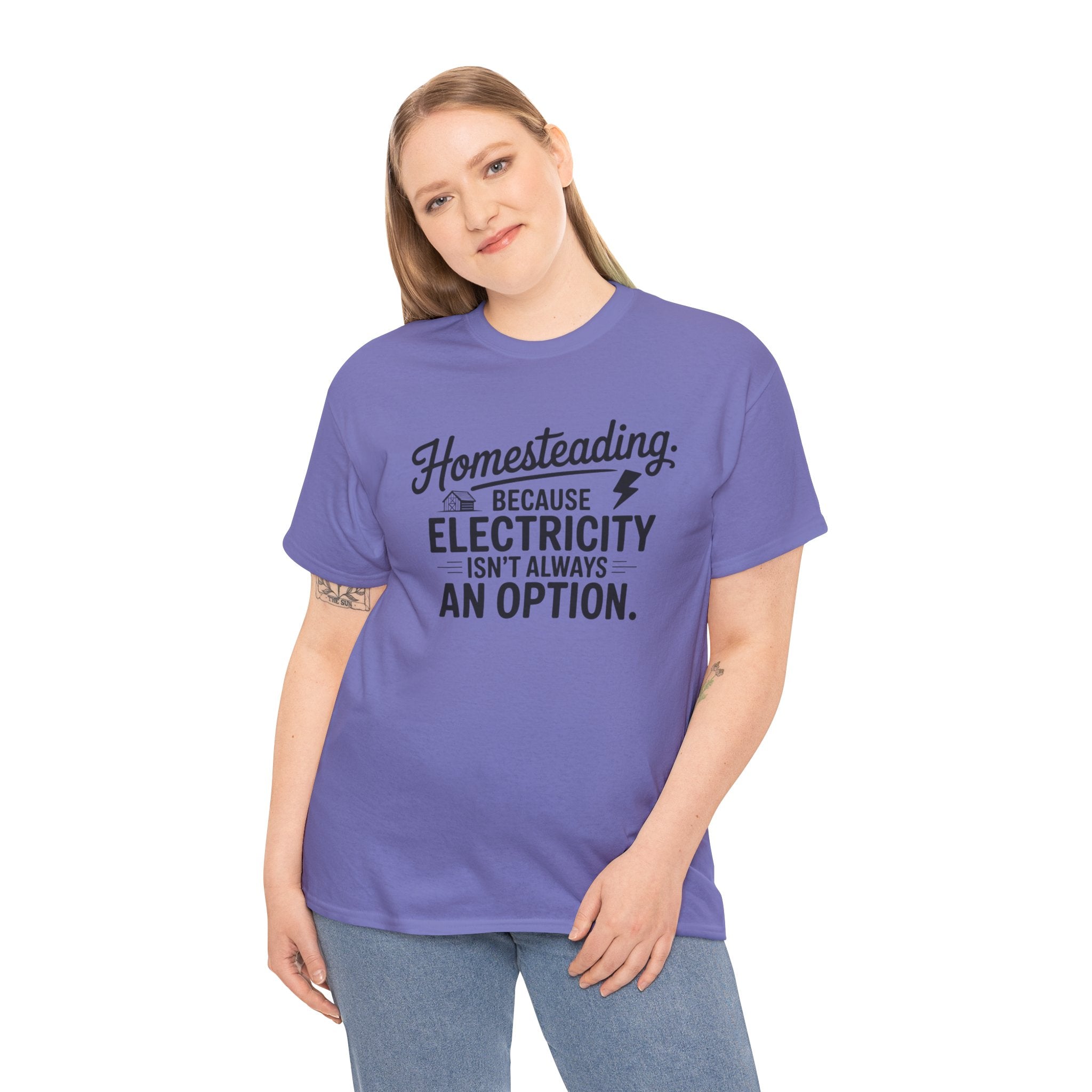 Homesteading Tee — "Because Electricity Isn't Always an Option" Cotton T-Shirt