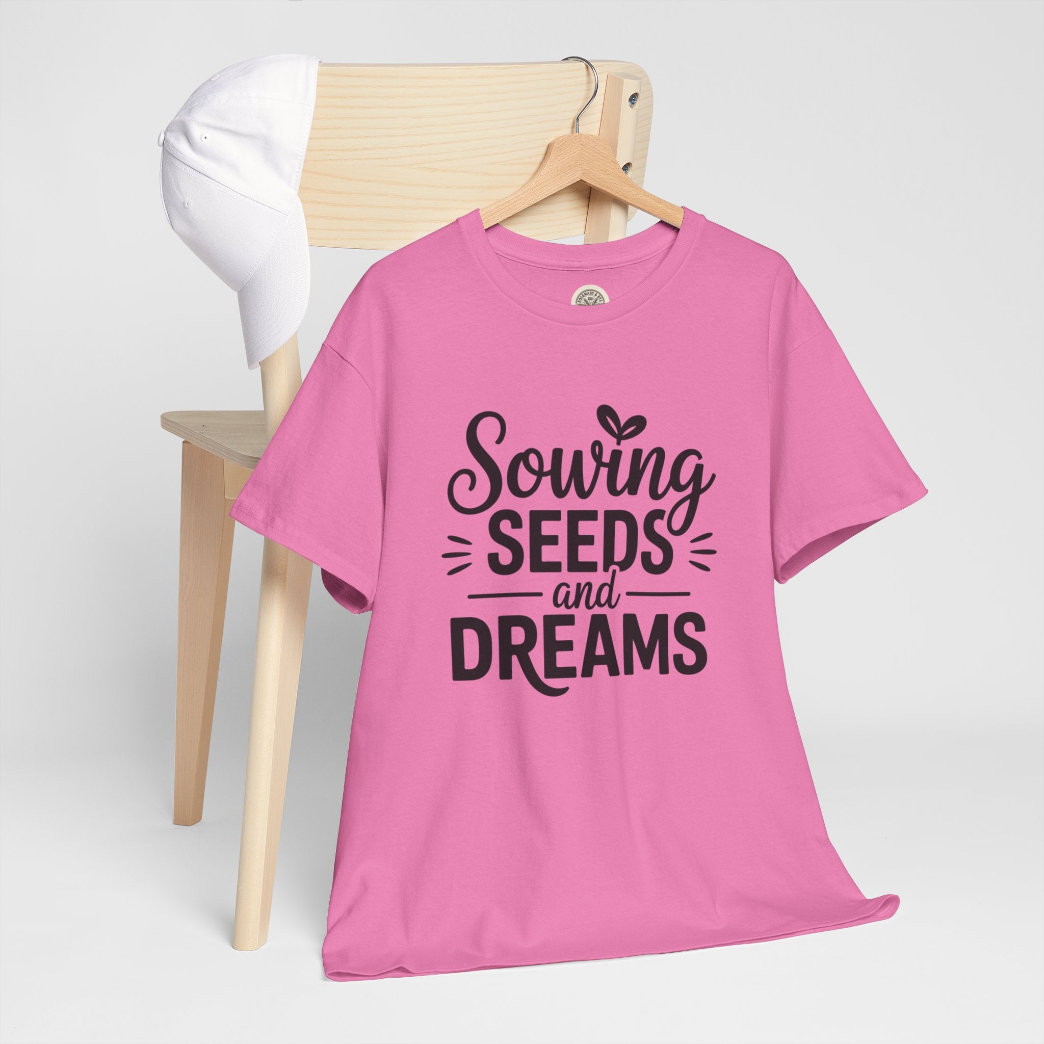 Sowing Seeds and Dreams Tee — Inspirational Gardening Quote T-Shirt