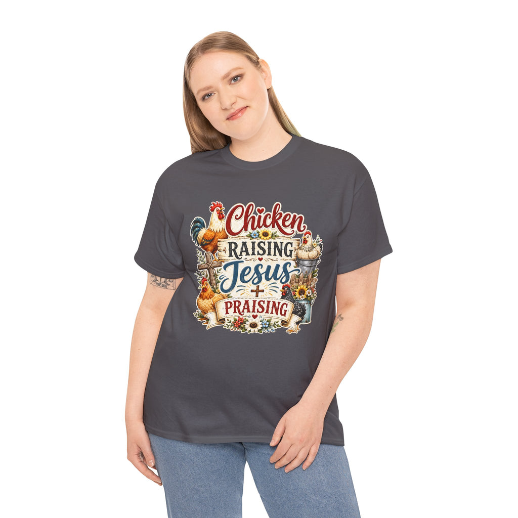 Chicken Raising Jesus Praising T-Shirt — Farm Faith Graphic Tee