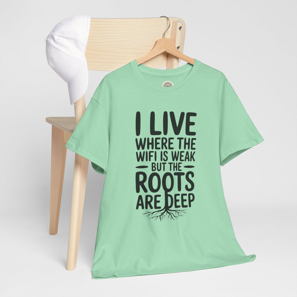 Rural Roots Tee — "I live where the WiFi is weak but the roots are deep" Cotton Shirt