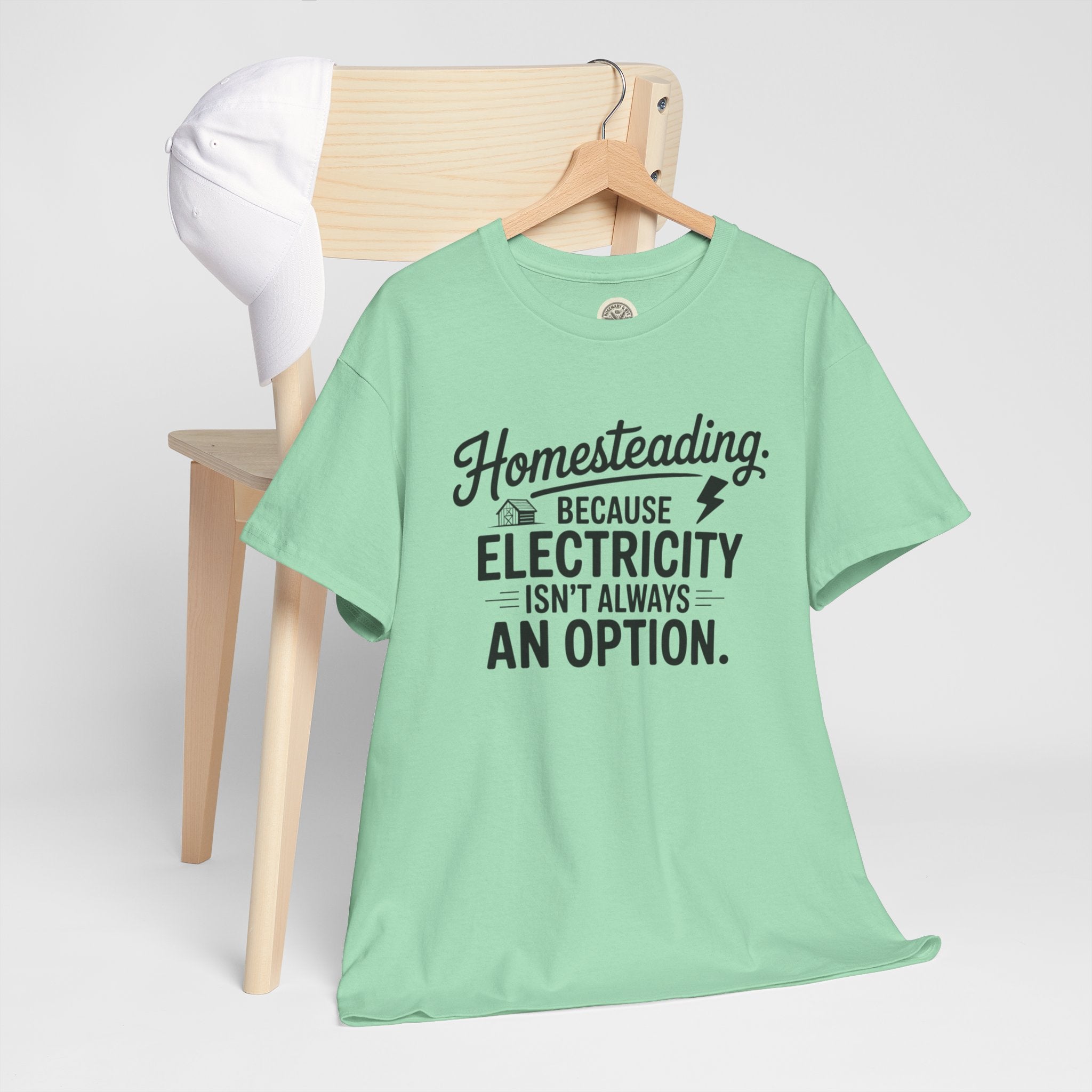 Homesteading Tee — "Because Electricity Isn't Always an Option" Cotton T-Shirt