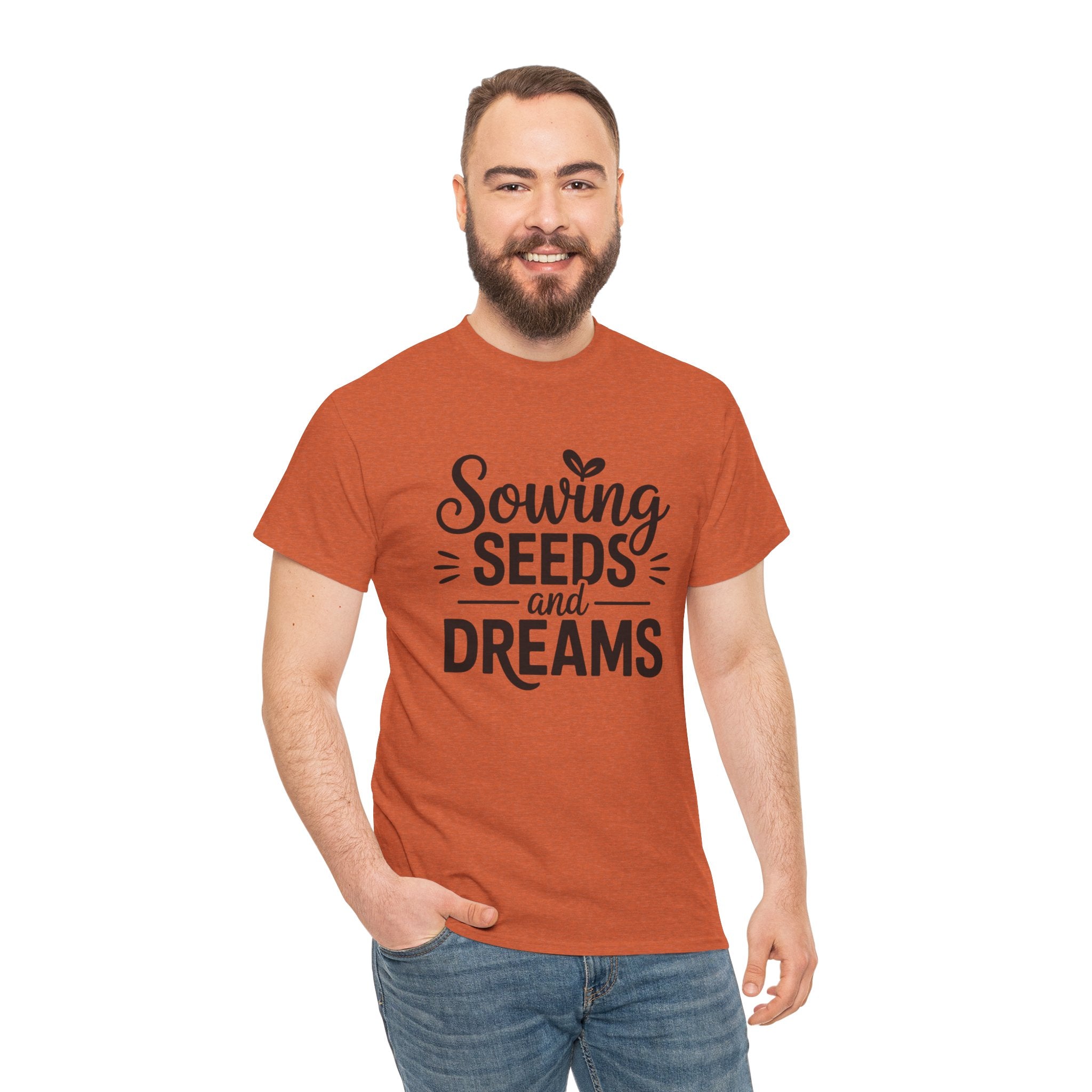 Sowing Seeds and Dreams Tee — Inspirational Gardening Quote T-Shirt