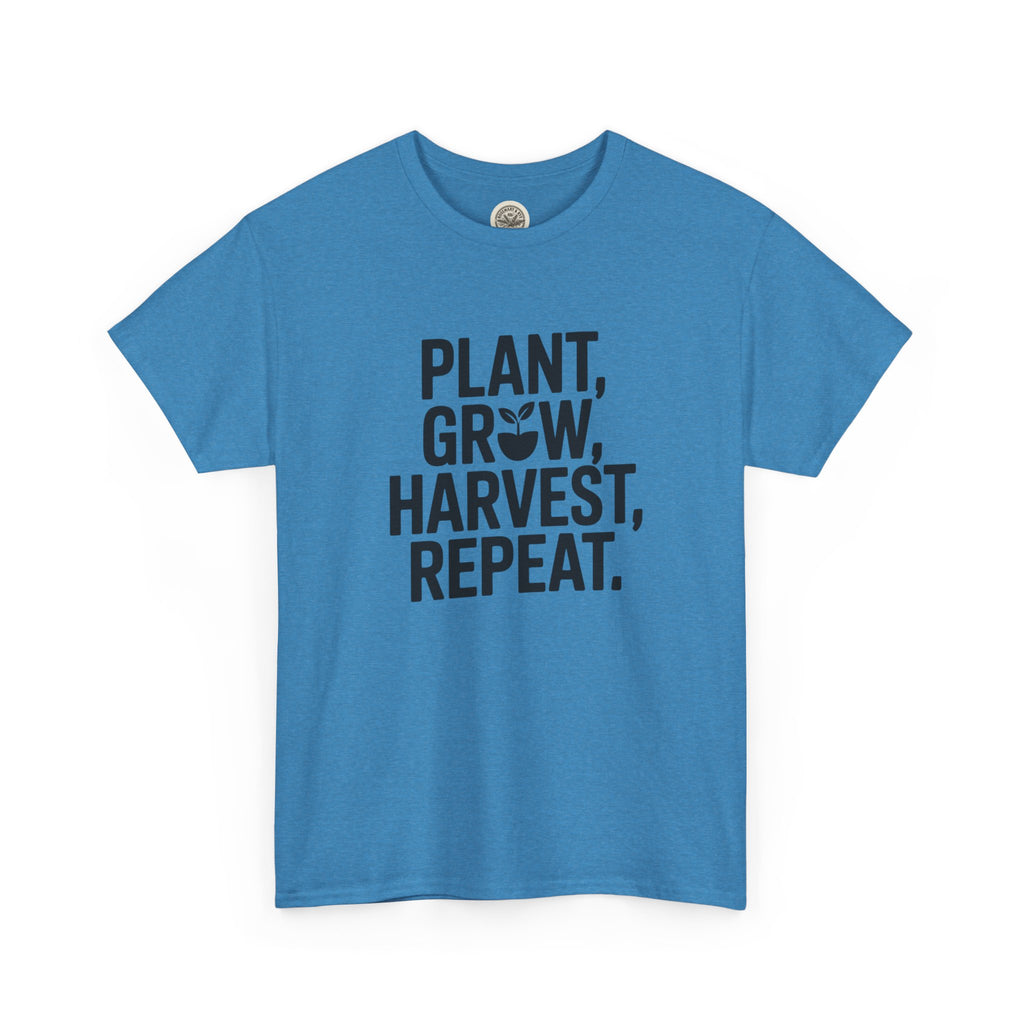 Gardening Tee — "Plant, Grow, Harvest, Repeat."