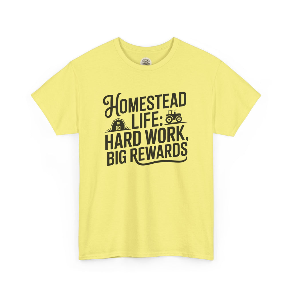 Homestead Life T-Shirt — “Homestead Life: Hard Work, Big Rewards” Farm Tee