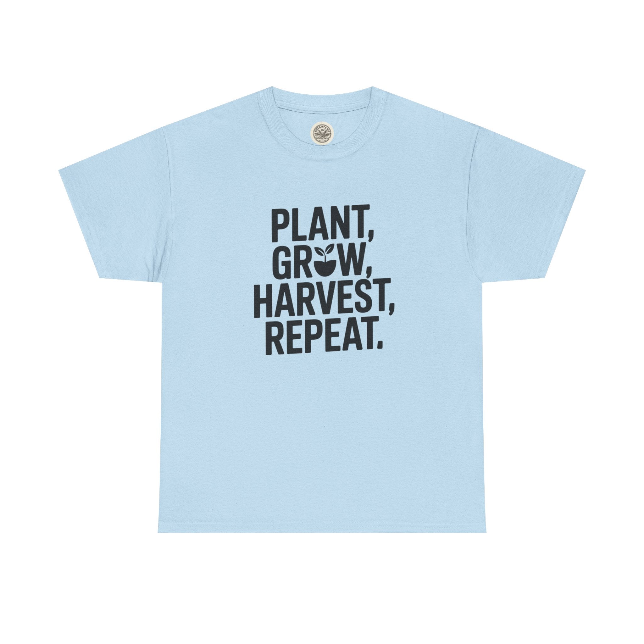 Gardening Tee — "Plant, Grow, Harvest, Repeat."